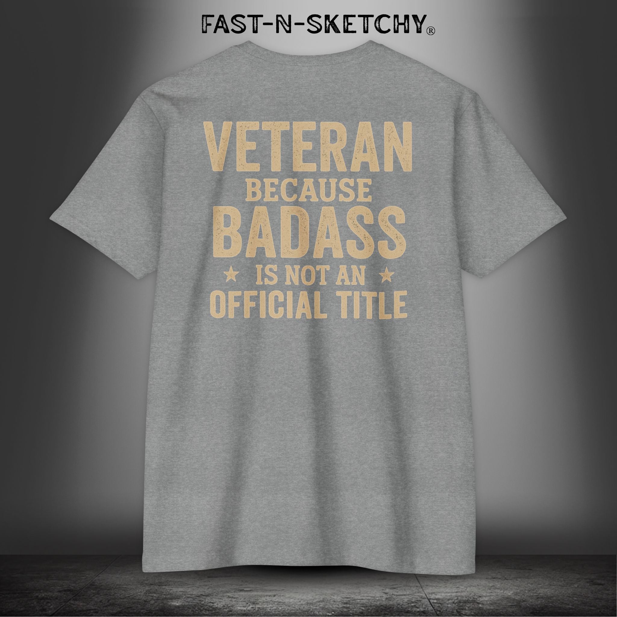 Veteran, Because Badass is not an Official Title - T-Shirt