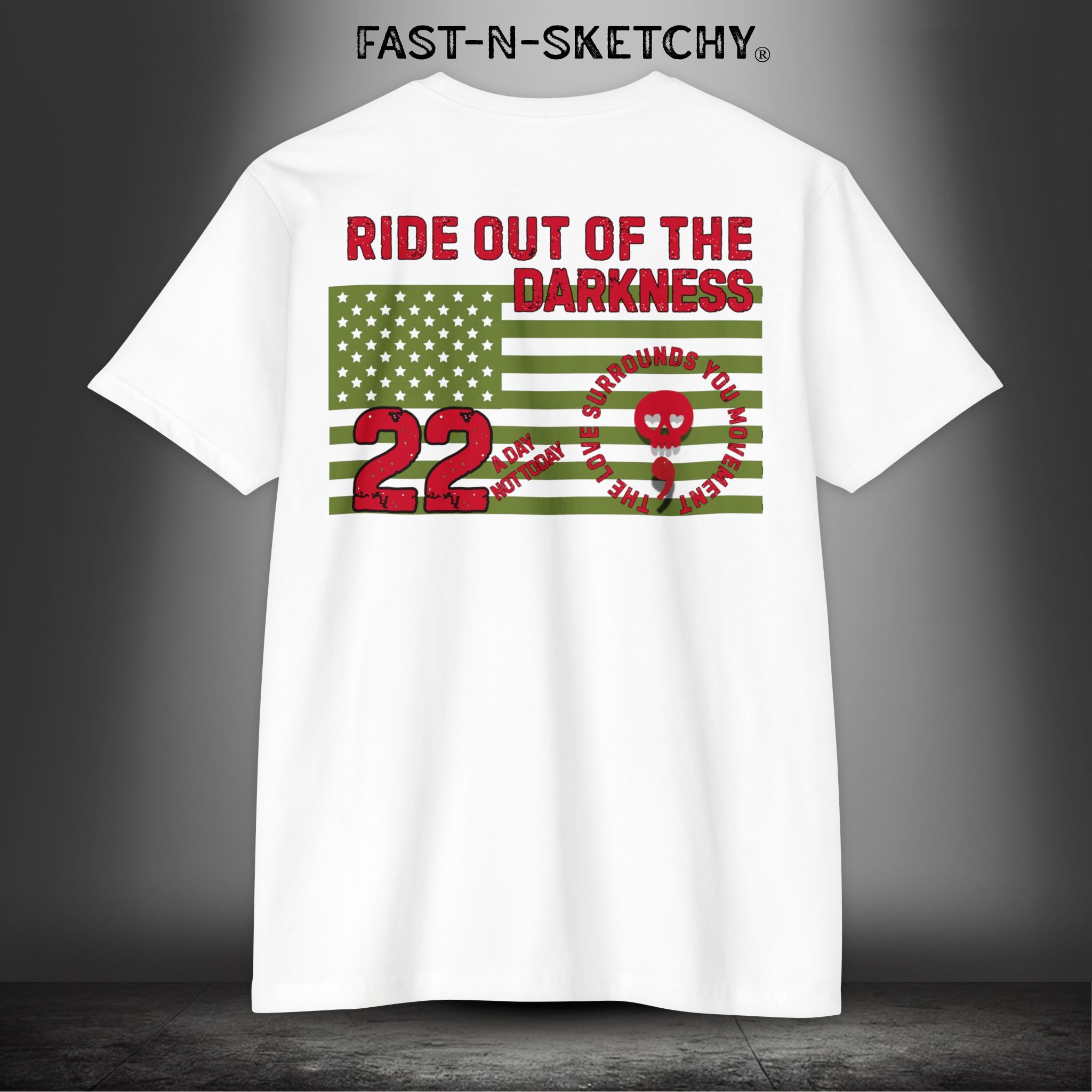 Military Edition Flag T-Shirt 22 a Day, Not Today | Love Surrounds You & Ride Out of the Darkness - LSY
