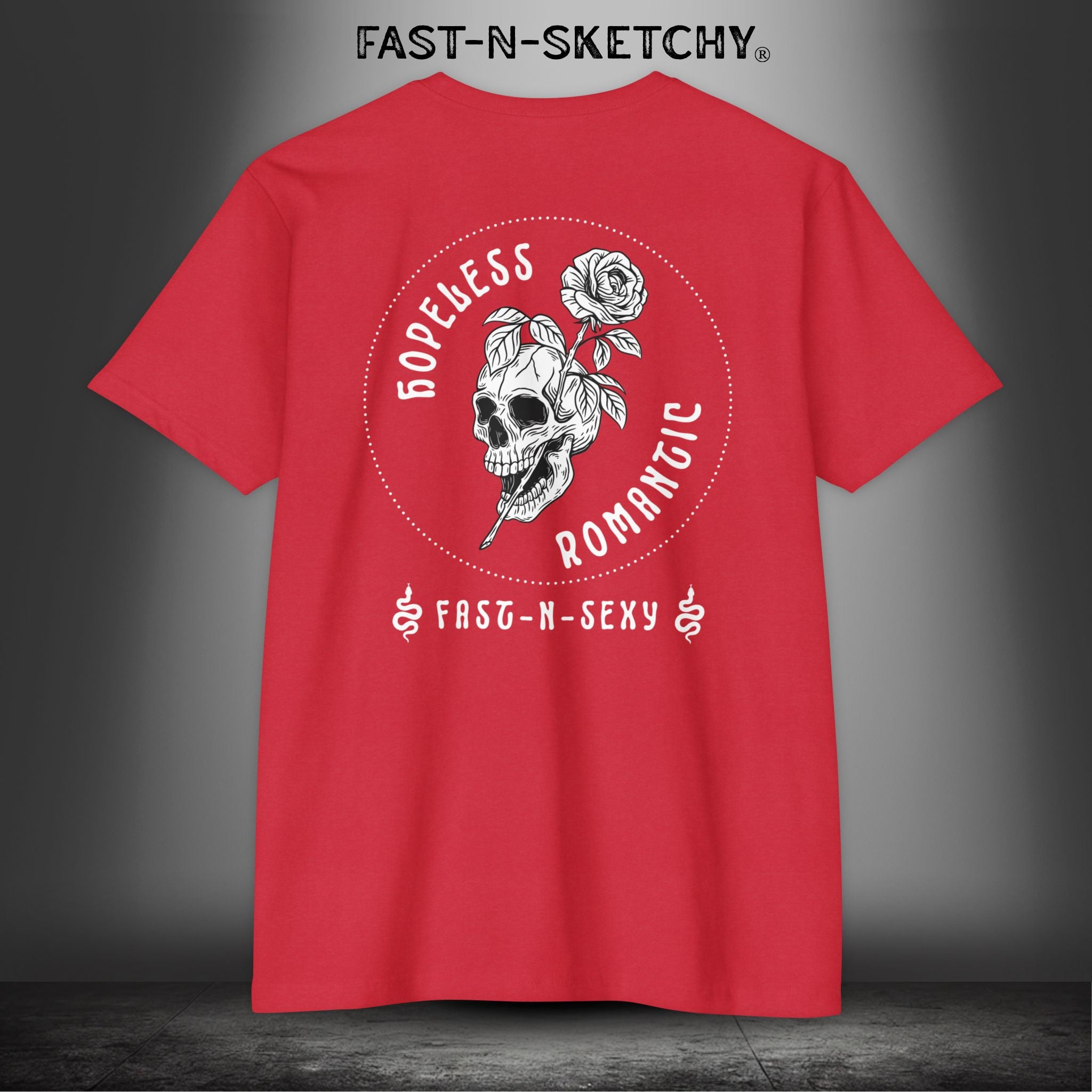 HOPELESS ROMANTIC FAST-N-SEXY™: T-shirt Next Level 6210