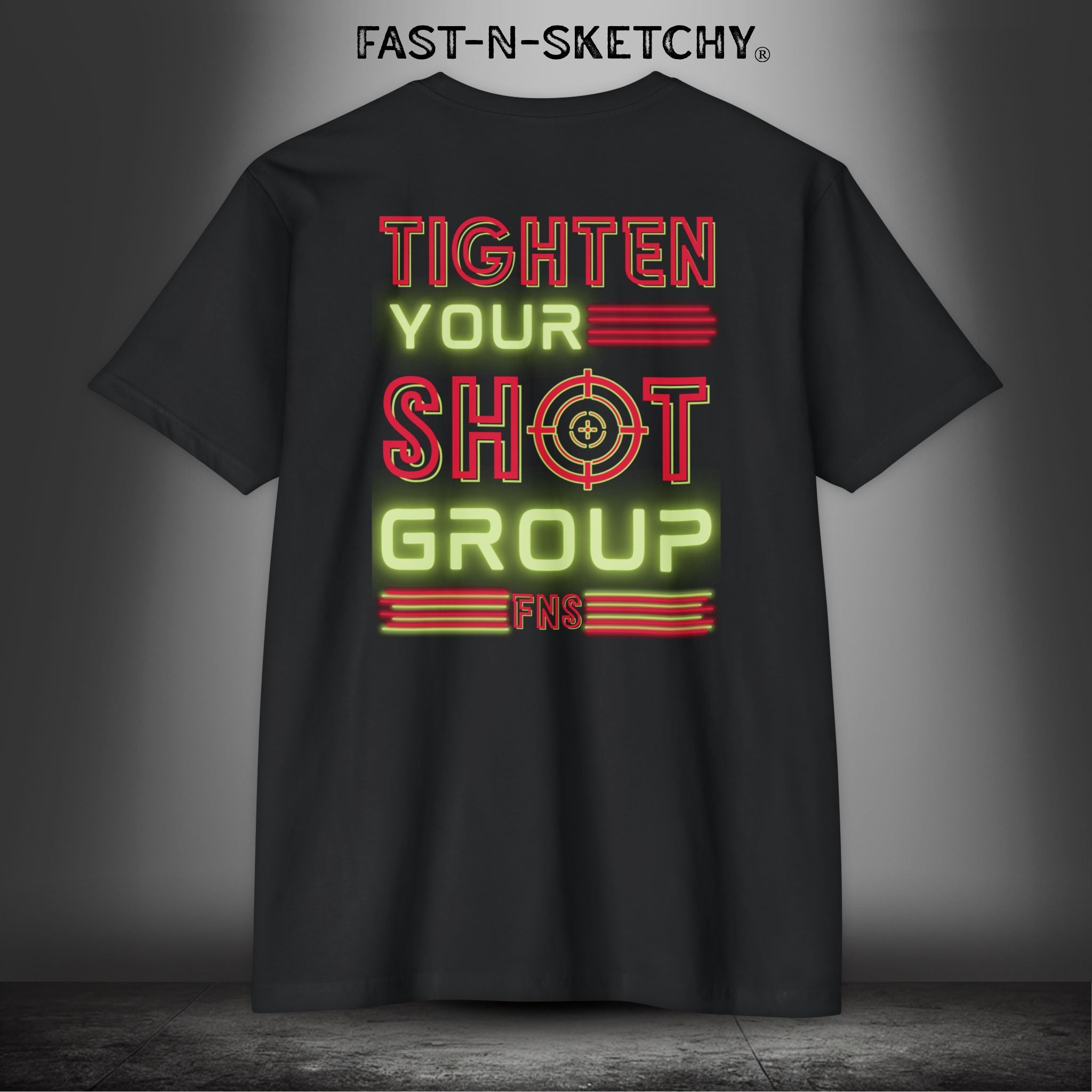 TIGHTEN YOUR SHOT GROUP by FNS: T-shirt Next Level 6210