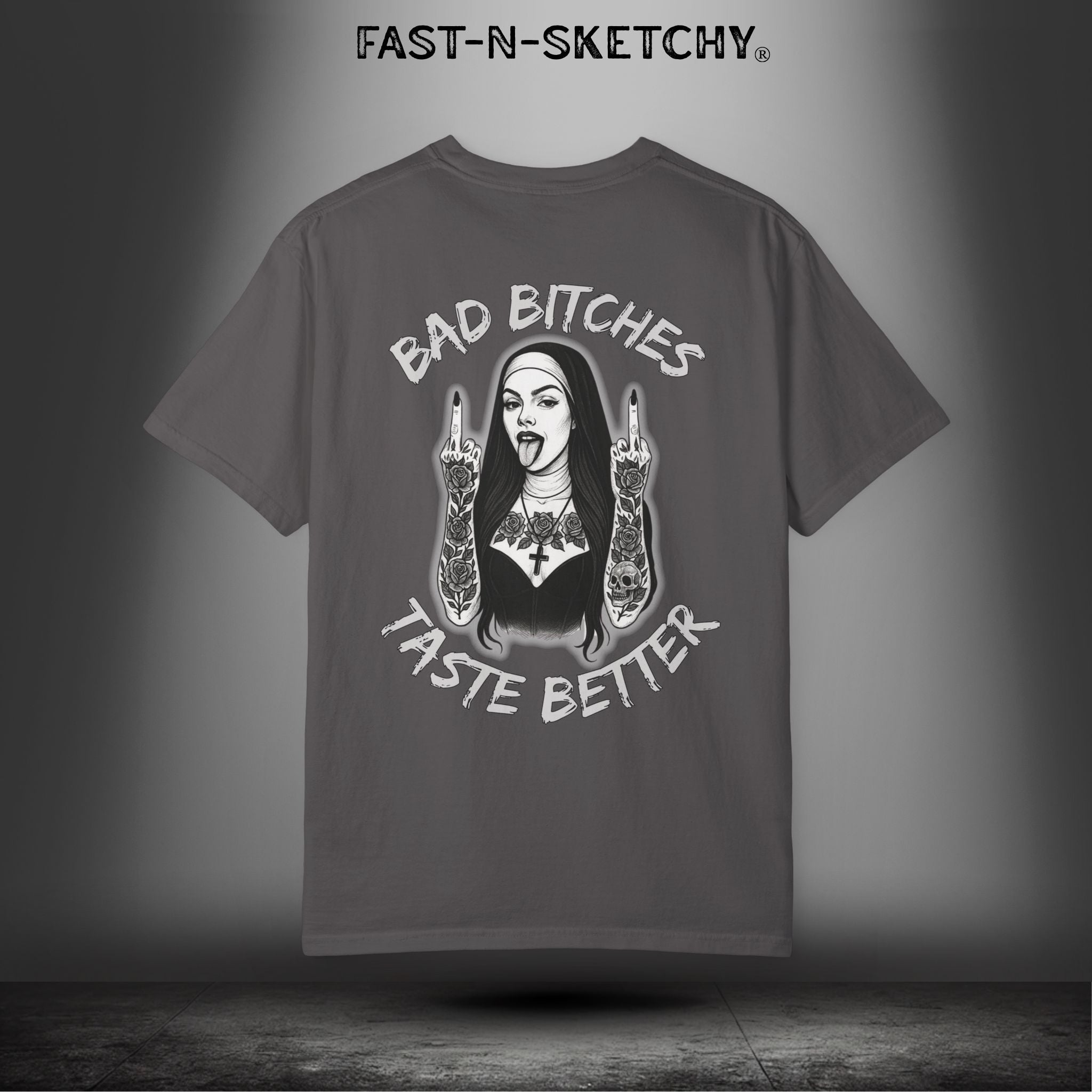 Bad Bitches Taste Better: FAST-N-SKETCHY - T-Shirt up to 4XL (Multiple Colors)