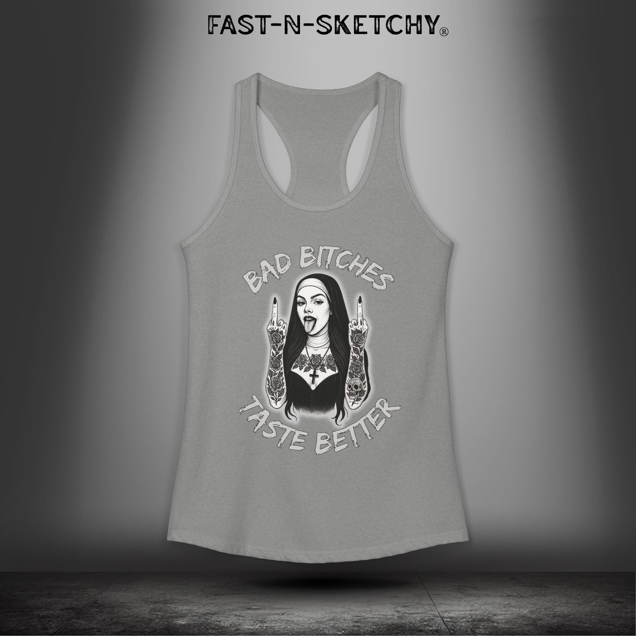 Bad Bitches Taste Better: FAST-N-SKETCHY - Racerback Tank Top