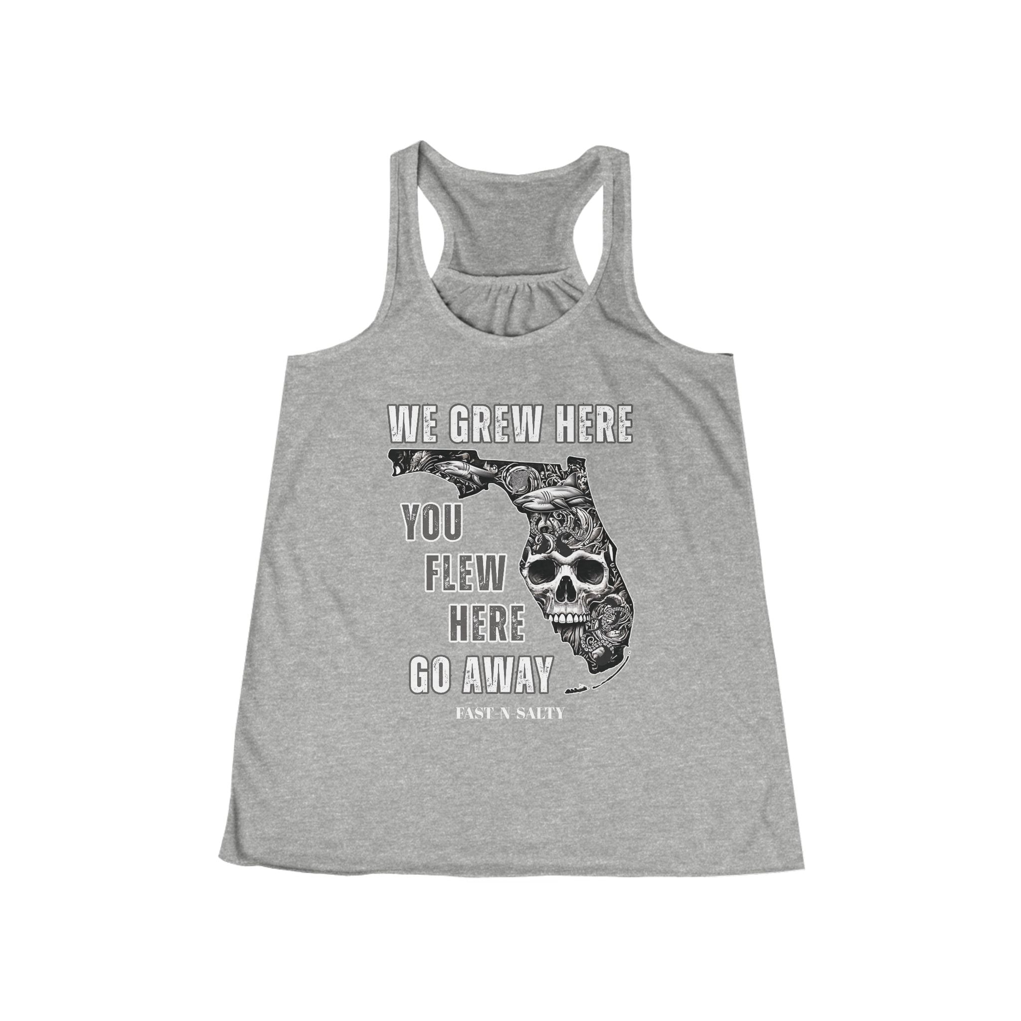 WE GREW HERE, YOU FLEW HERE, GO AWAY: Flowy Racerback Tank Top