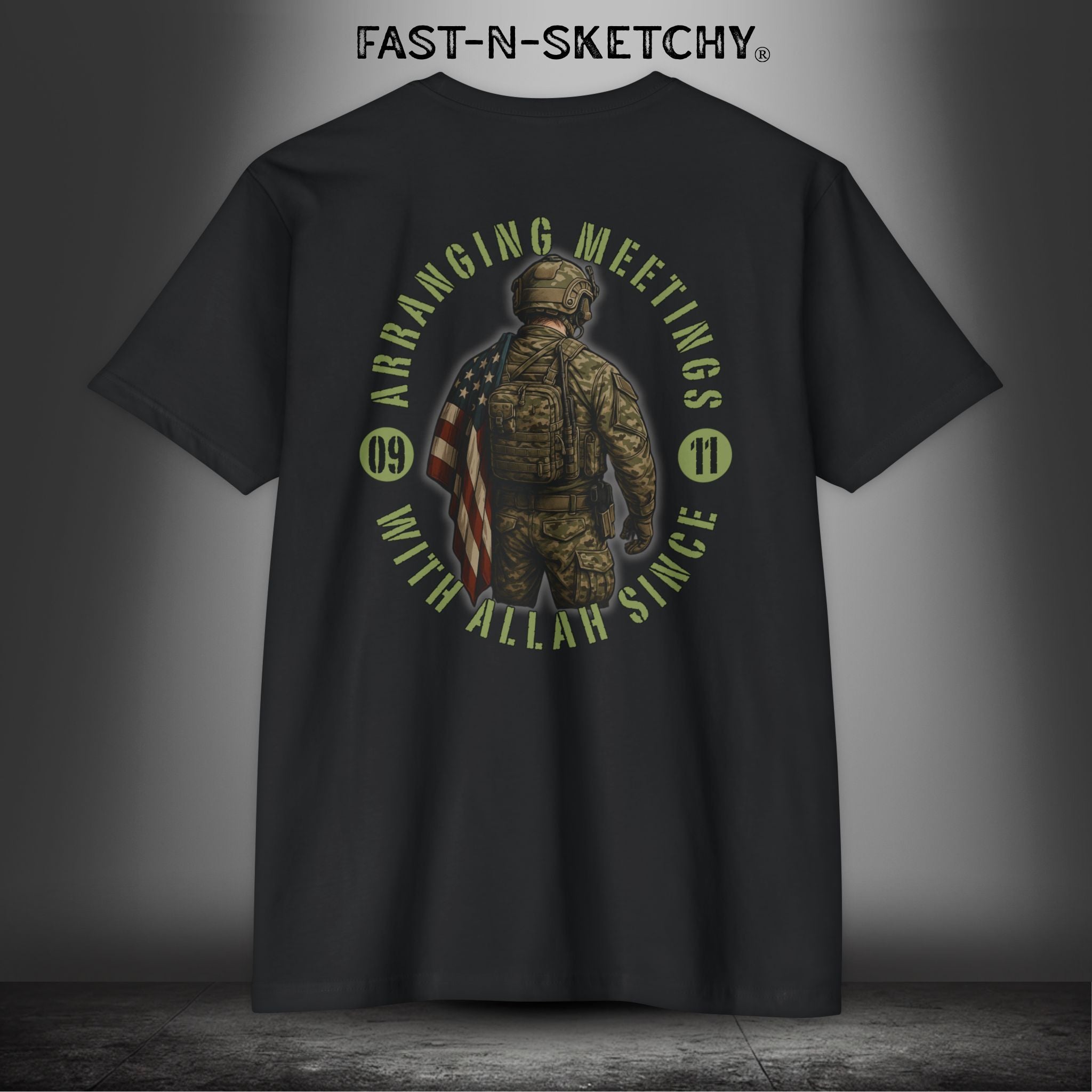 Arranging Meetings with Allah Since 9/11 - Military Edition: FAST-N-SKETCHY T-Shirt Next Level 6210
