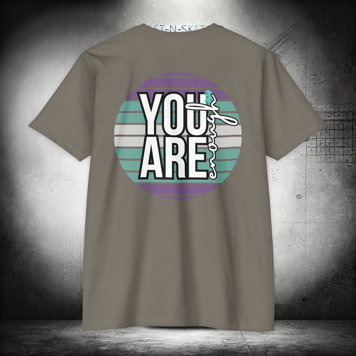 YOU ARE ENOUGH #2 - T-Shirt Next Level - LSY