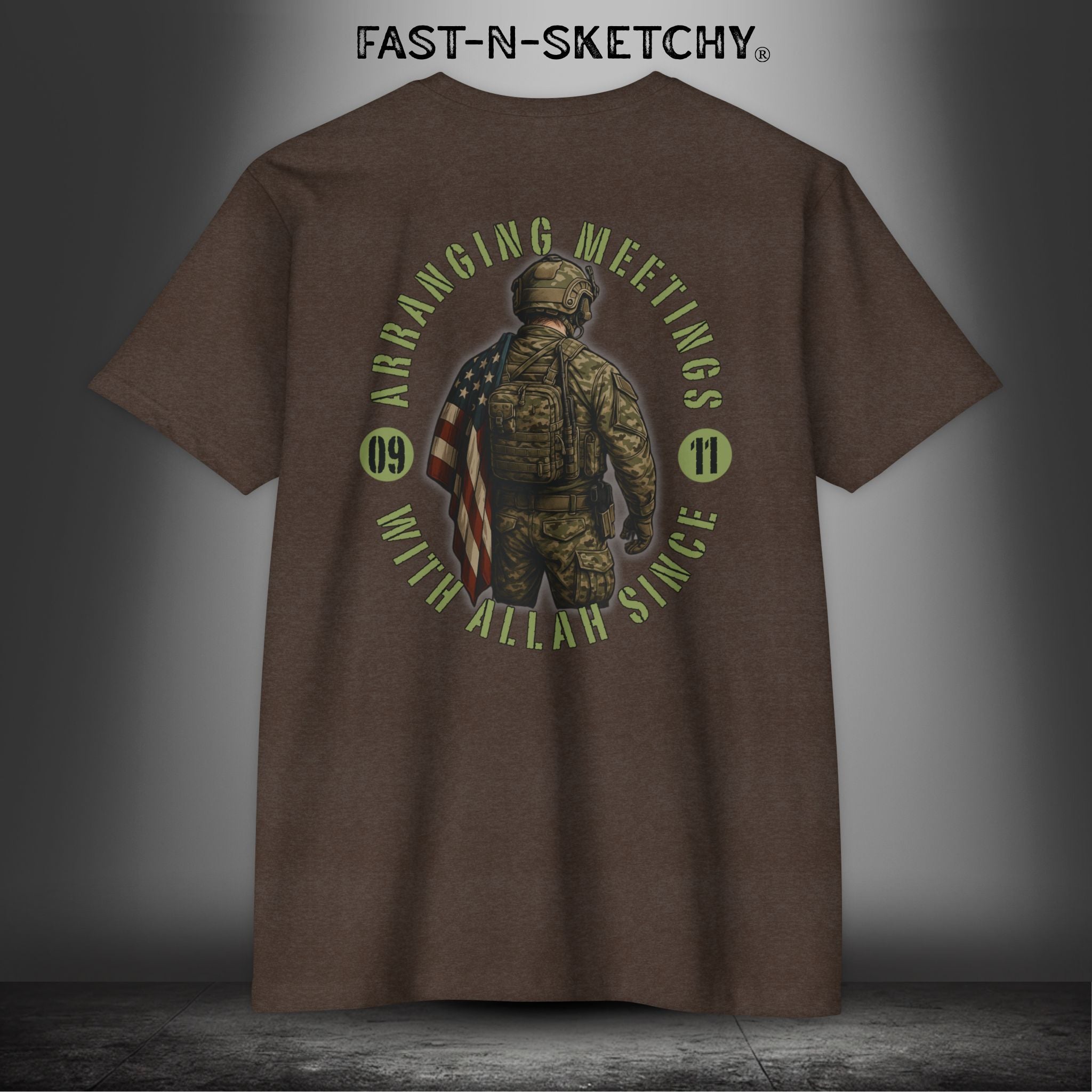 Arranging Meetings with Allah Since 9/11 - Military Edition: FAST-N-SKETCHY T-Shirt Next Level 6210