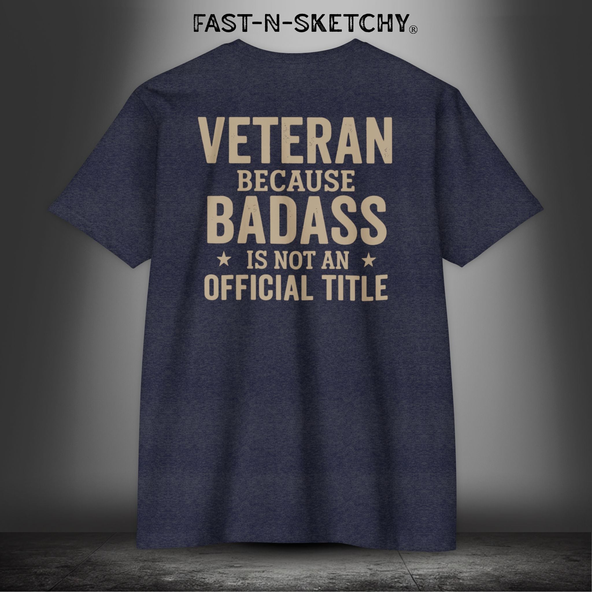 Veteran, Because Badass is not an Official Title: Military Edition Premium Fitted Tee