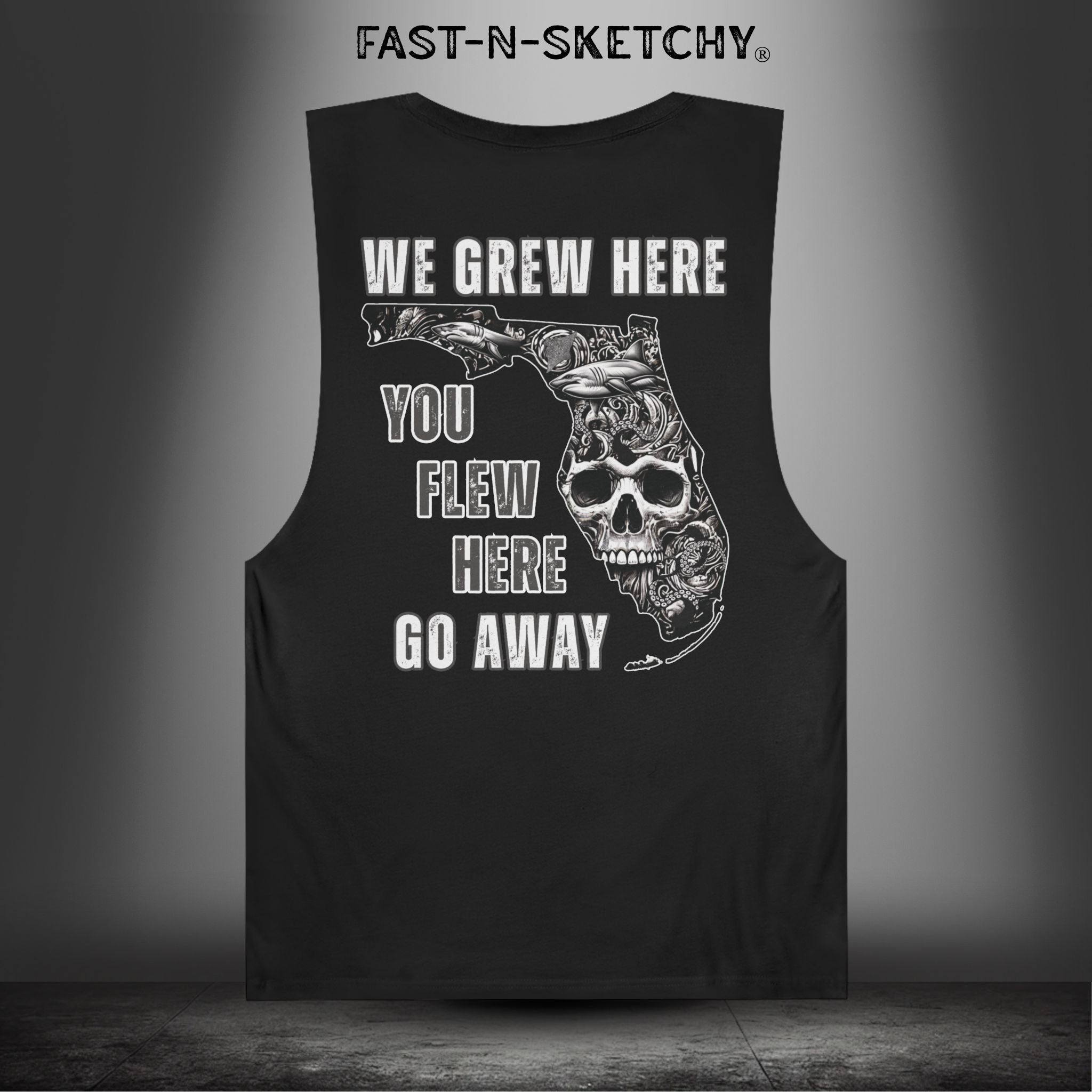 WE GREW HERE, YOU FLEW HERE, GO AWAY: Muscle Tank Top (Dark Colors)