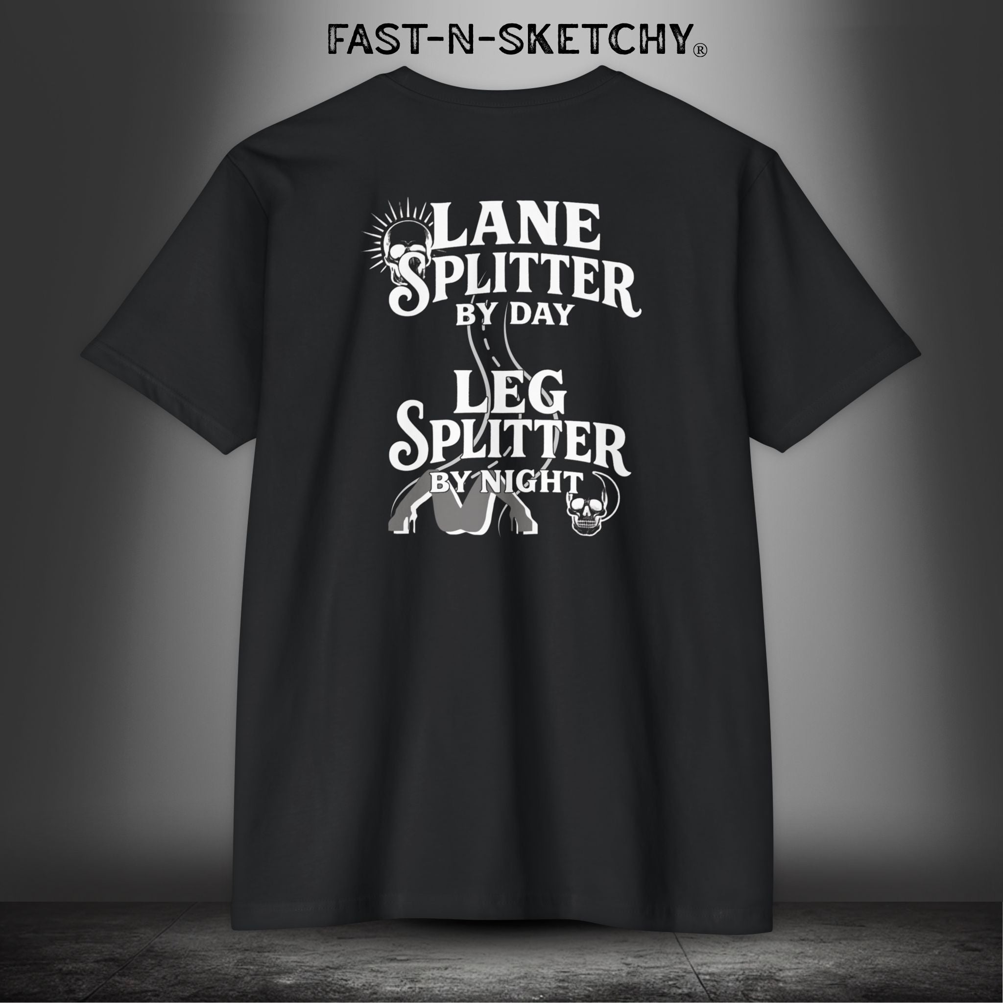 LANE SPLITTER BY DAY, LEG SPLITTER BY NIGHT - T-Shirt Next Level 6210