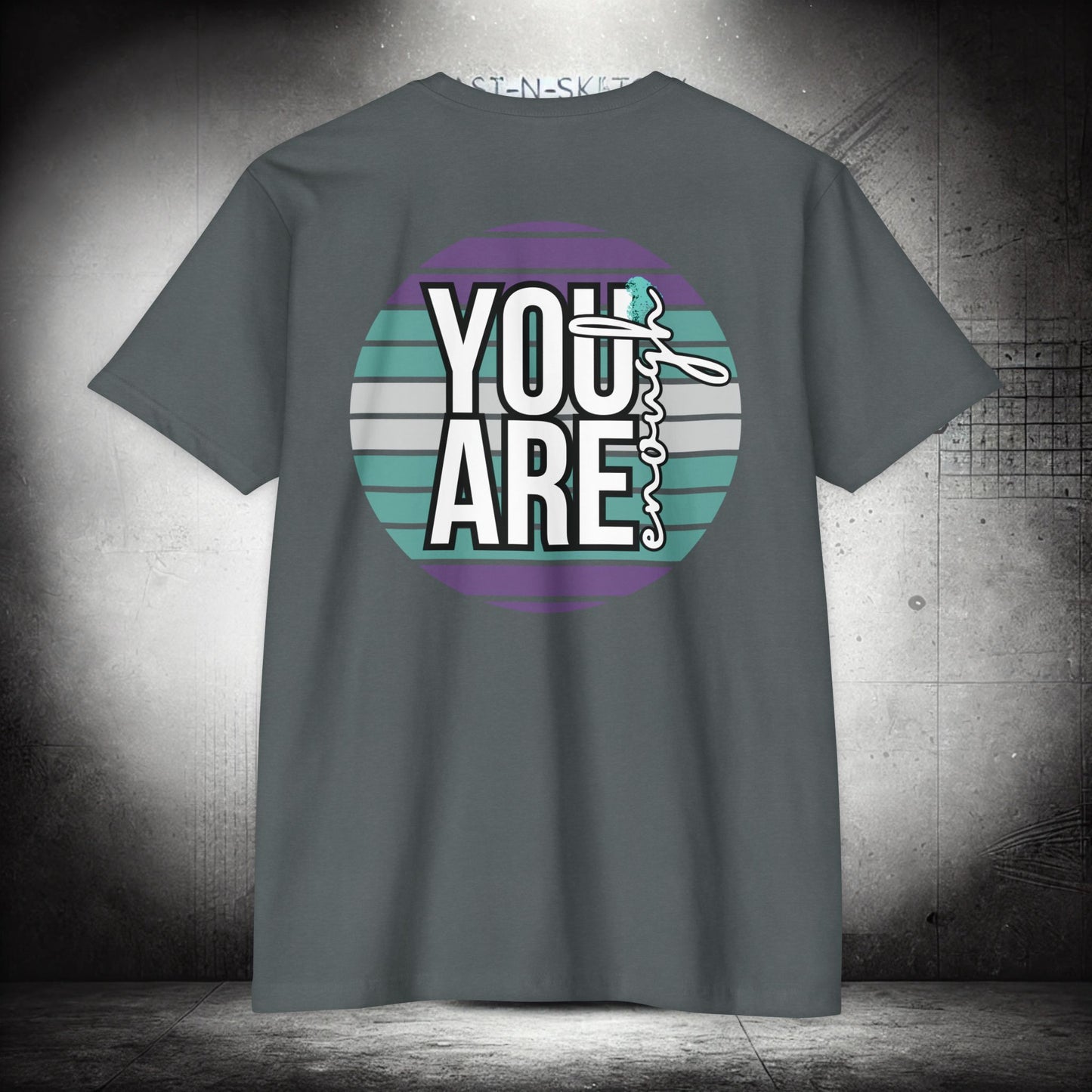 YOU ARE ENOUGH #2 - T-Shirt Next Level - LSY