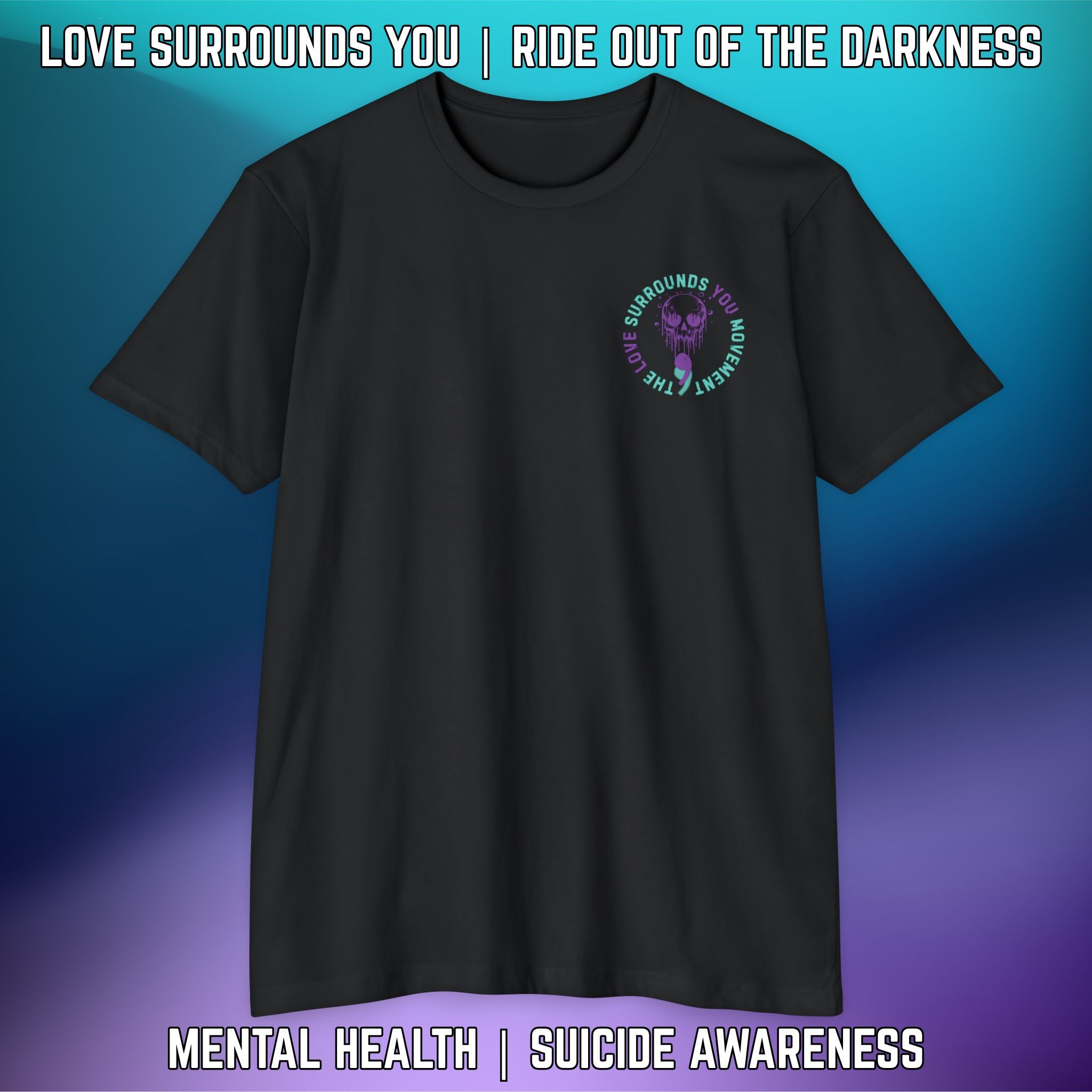 LOVE SURROUNDS YOU - Next Level T-Shirt - LSY