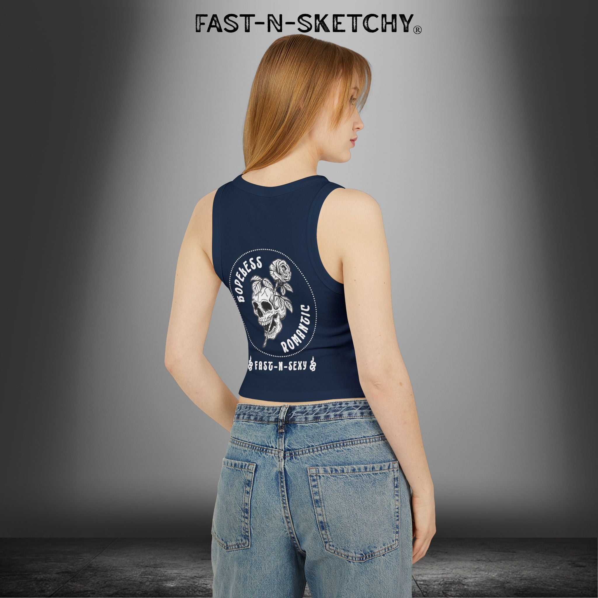 HOPELESS ROMANTIC FAST-N-SEXY™: Tank Top