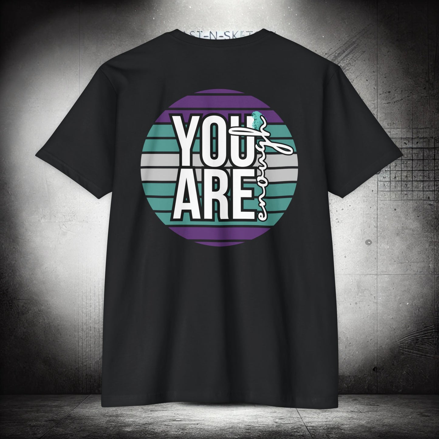 YOU ARE ENOUGH #2 - T-Shirt Next Level - LSY
