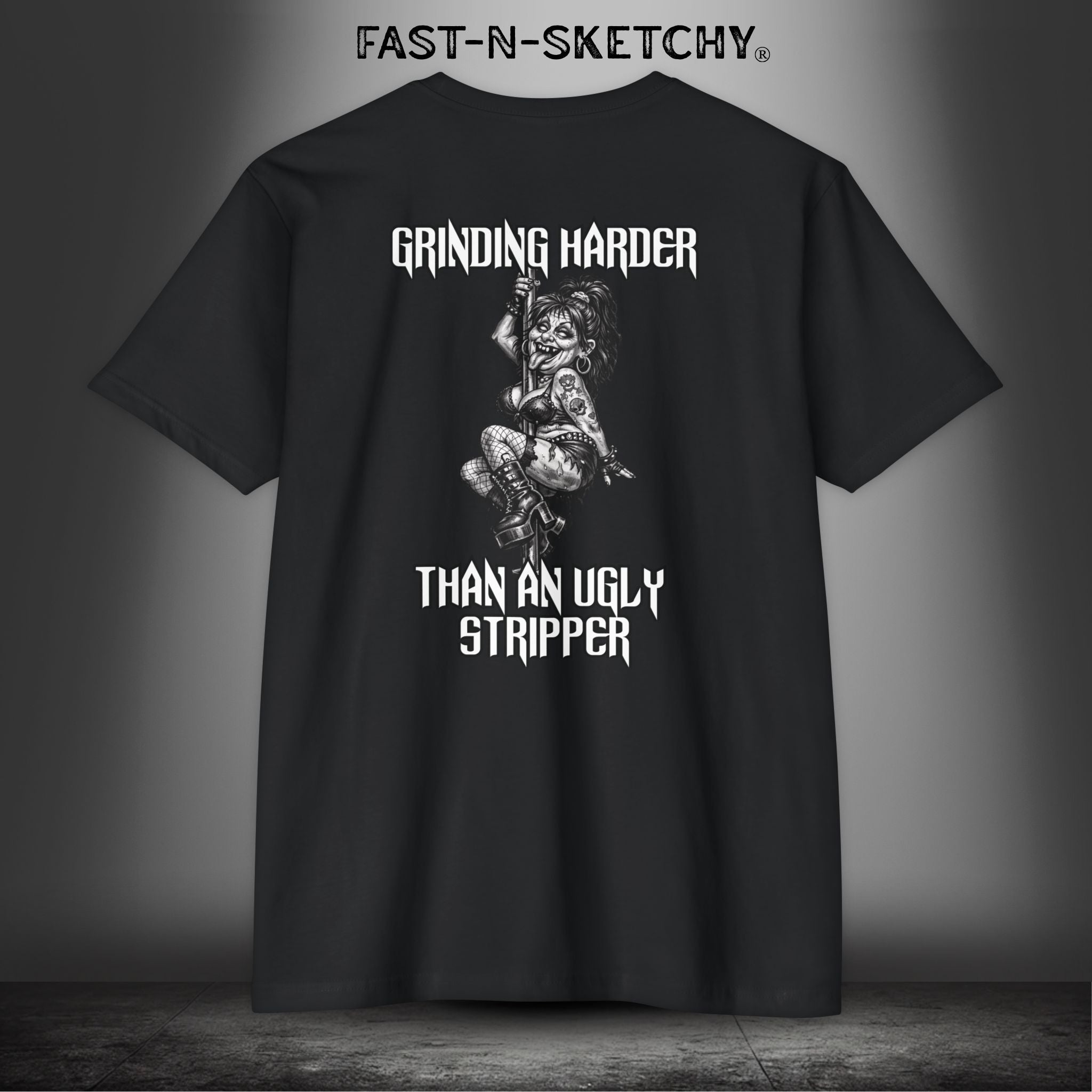 Grinding Harder Than an Ugly Stripper: Biker Edition Premium Fitted Tee