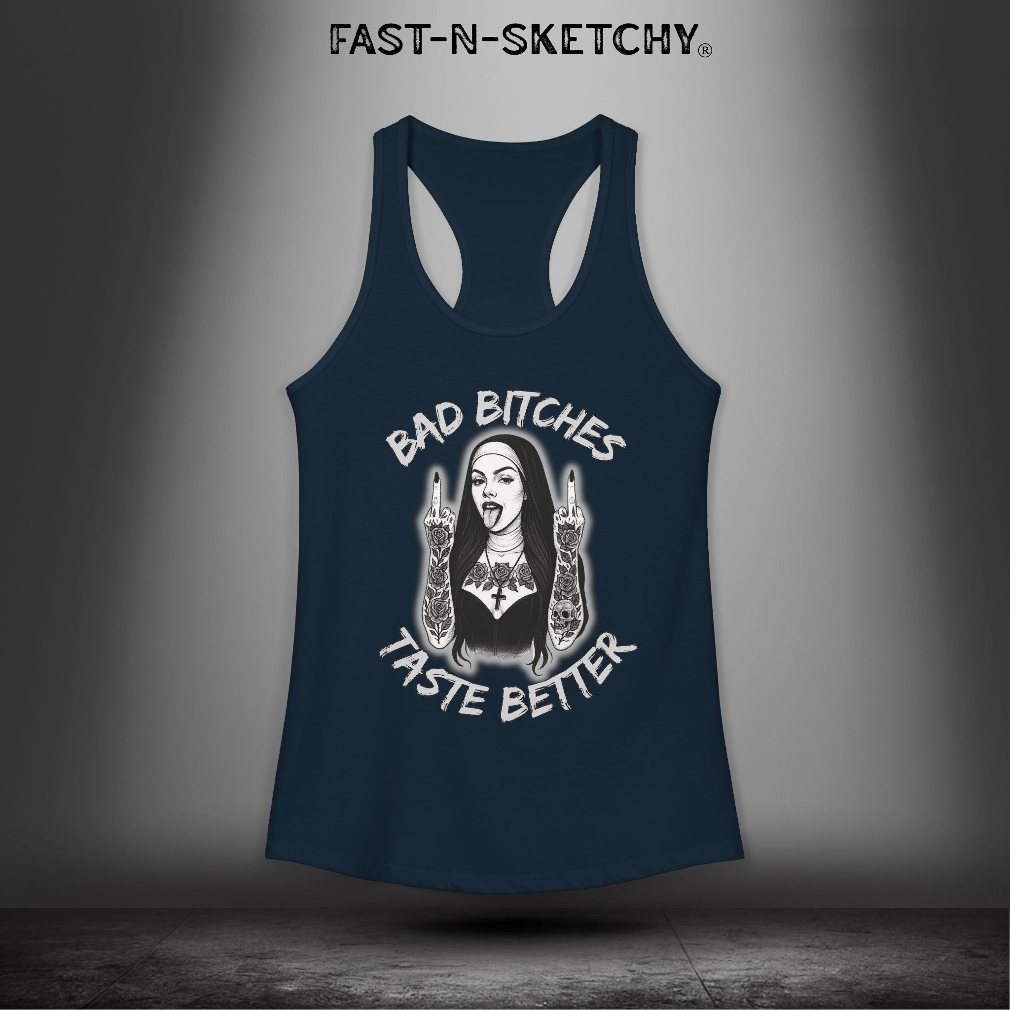Bad Bitches Taste Better: FAST-N-SKETCHY - Racerback Tank Top