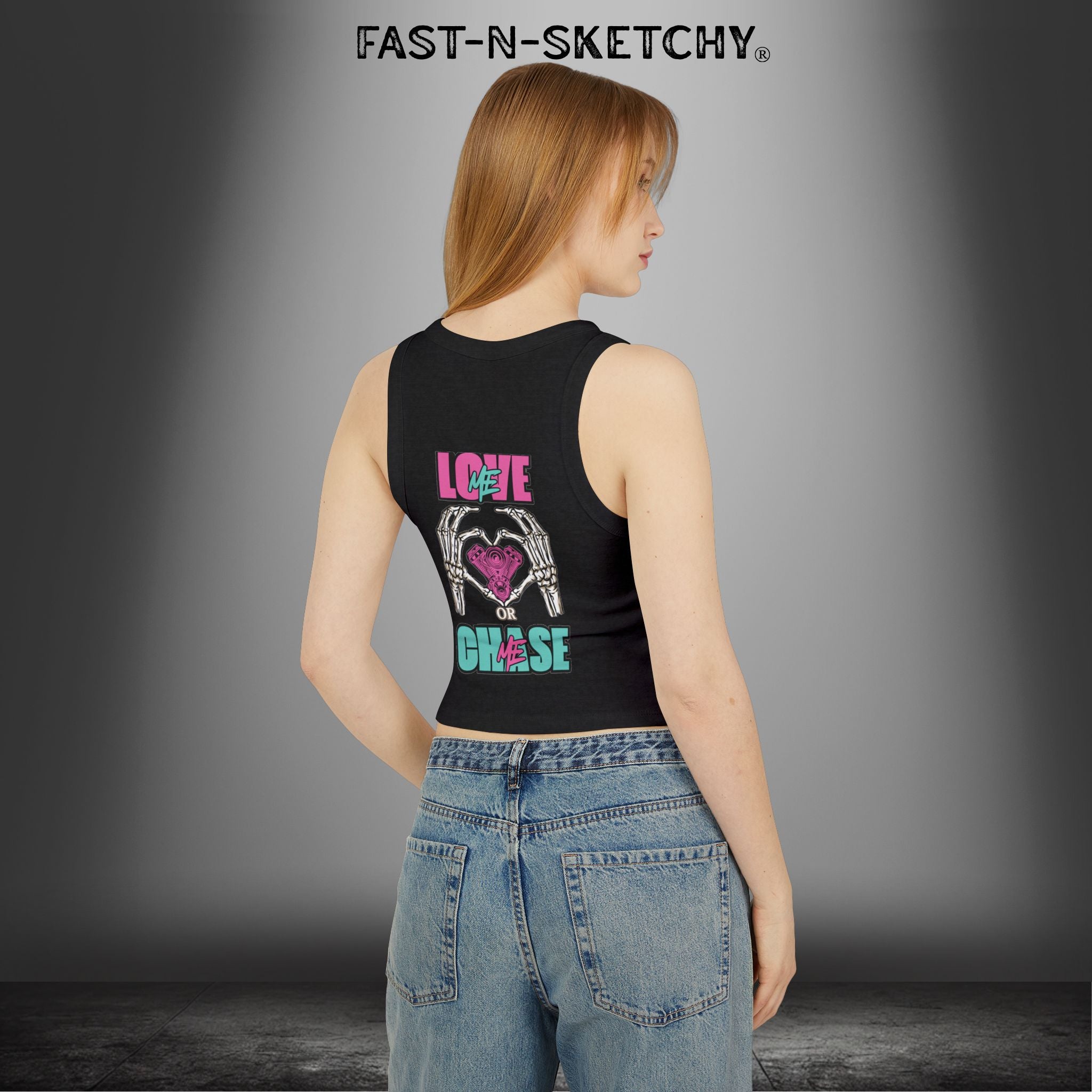 LOVE ME OR CHASE ME - FAST-N-SEXYâ„¢: Racer Tank Top