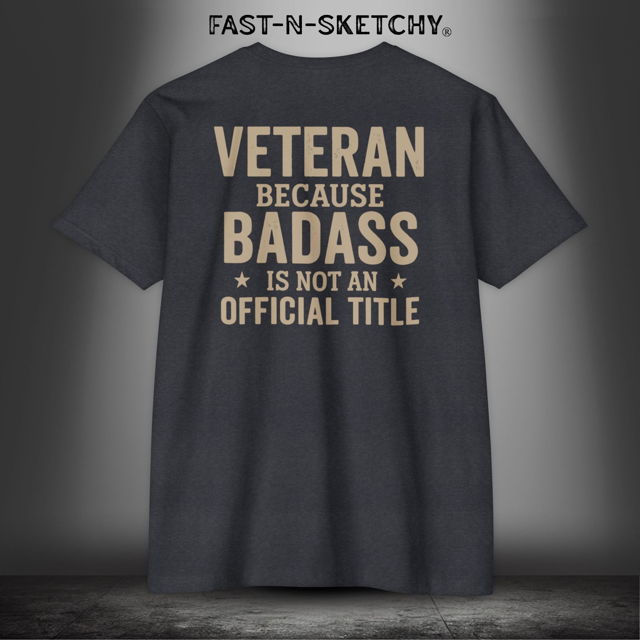 Veteran, Because Badass is not an Official Title: Military Edition Premium Fitted Tee