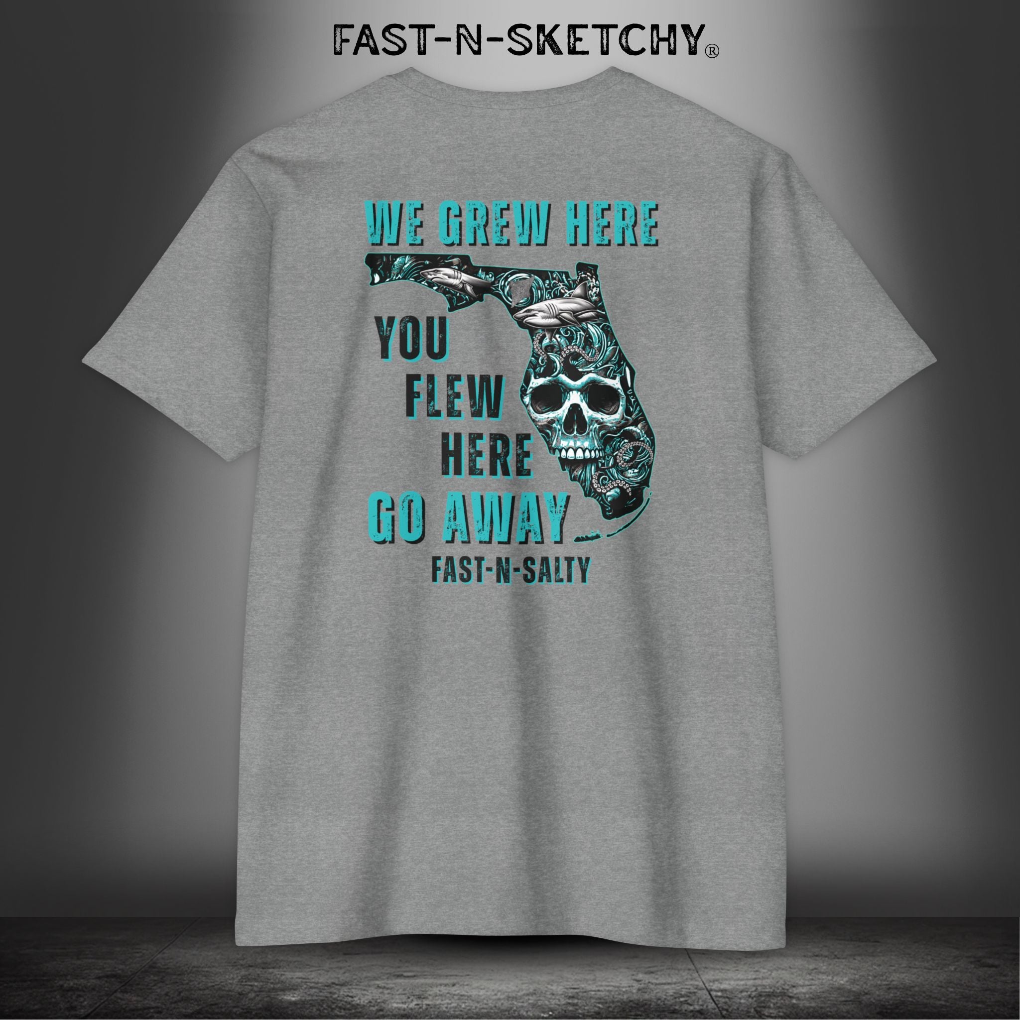 WE GREW HERE, YOU FLEW HERE, GO AWAY: T-Shirt Next Level 6210
