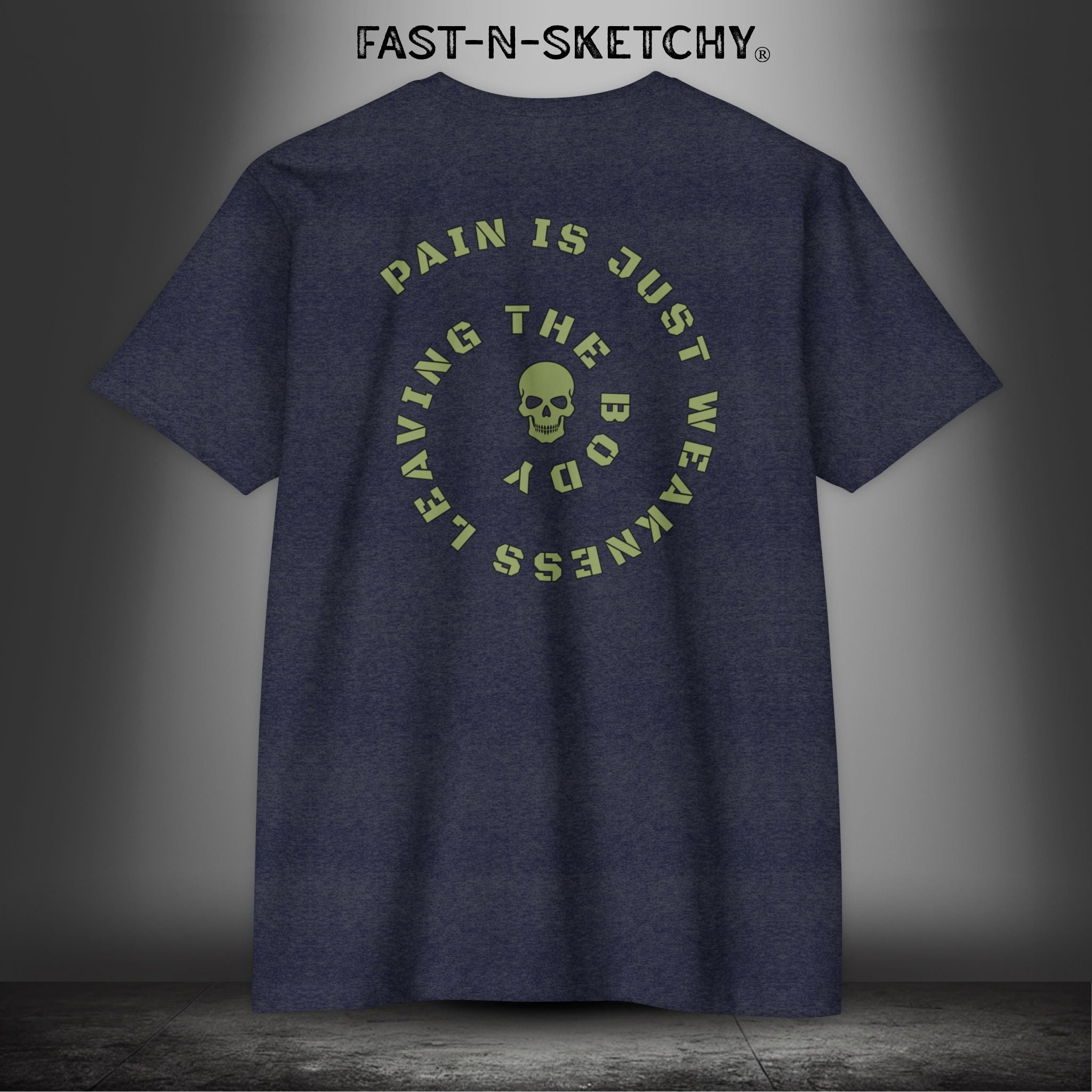 PAIN IS JUST WEAKNESS LEAVING THE BODY: T-Shirt
