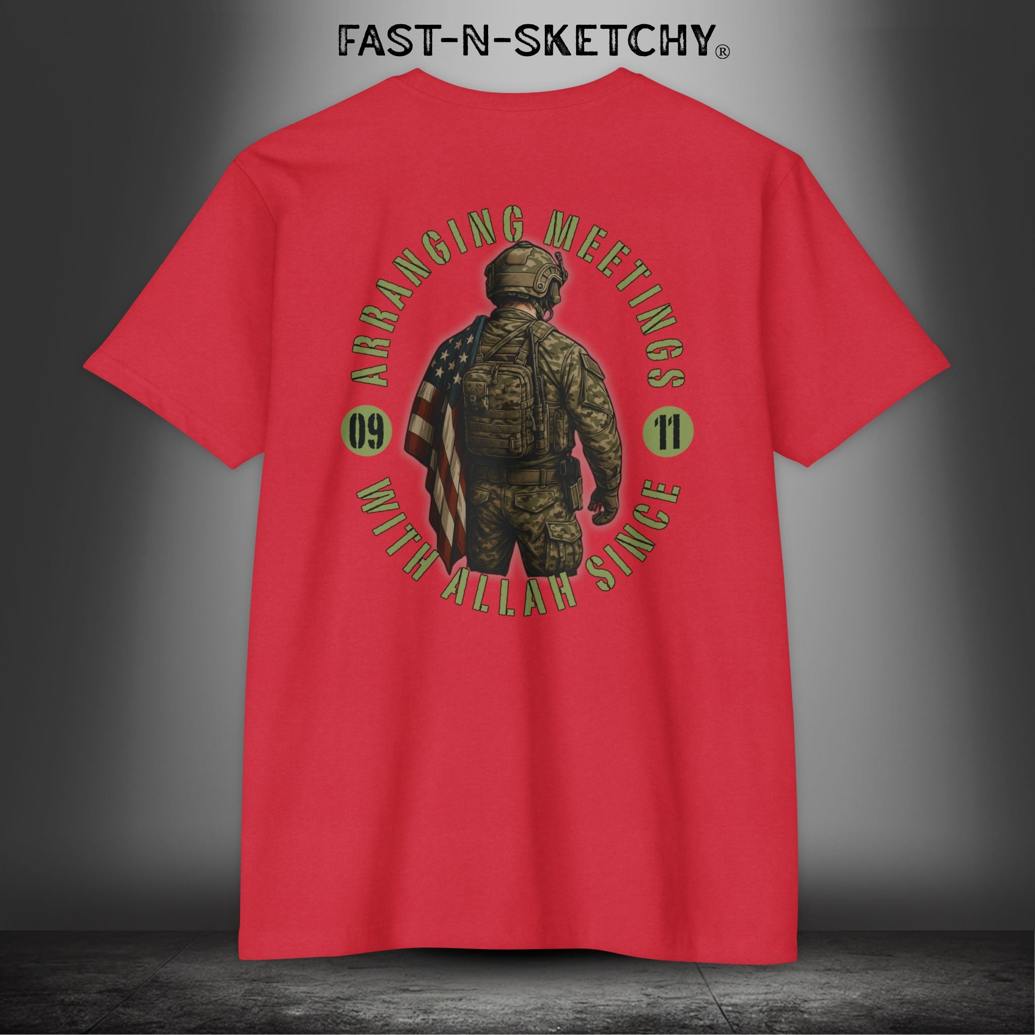 Arranging Meetings with Allah Since 9/11 - Military Edition: FAST-N-SKETCHY T-Shirt Next Level 6210