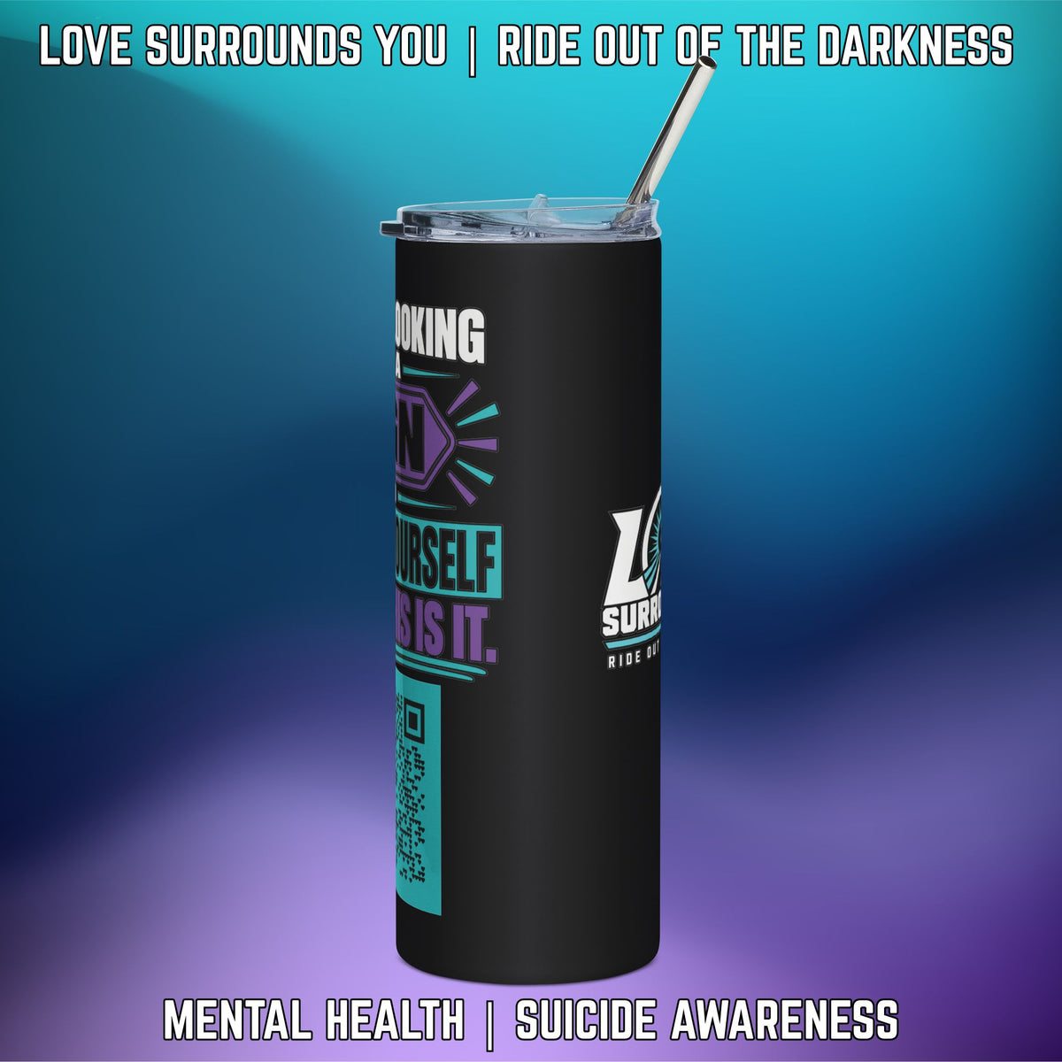 If You’re Looking for a Sign... QR Code Suicide Prevention 20oz Tumbler - LSY