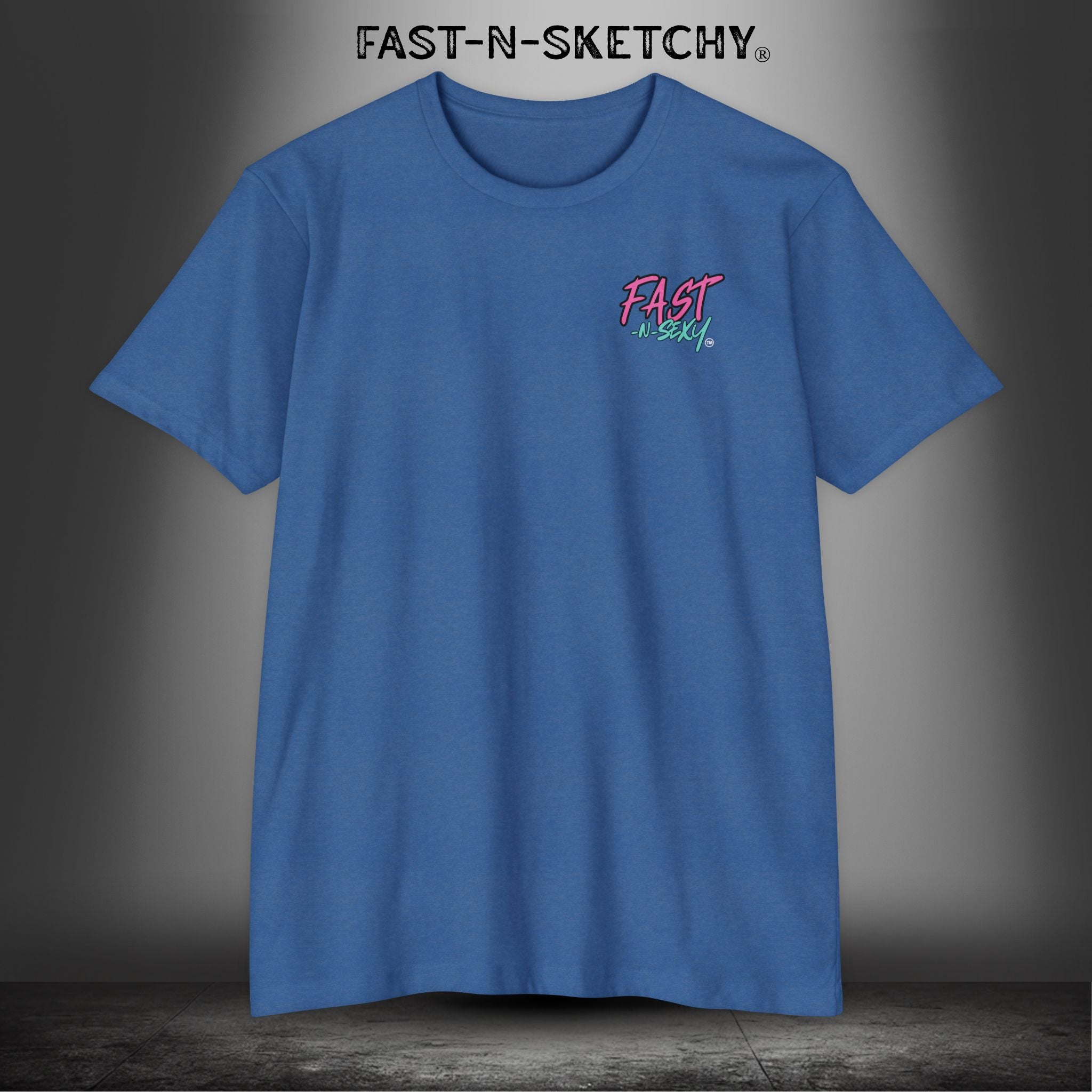 LOVE ME OR CHASE ME - FAST-N-SEXY: T-shirt Classic Fit Crewneck - Next Level 6210