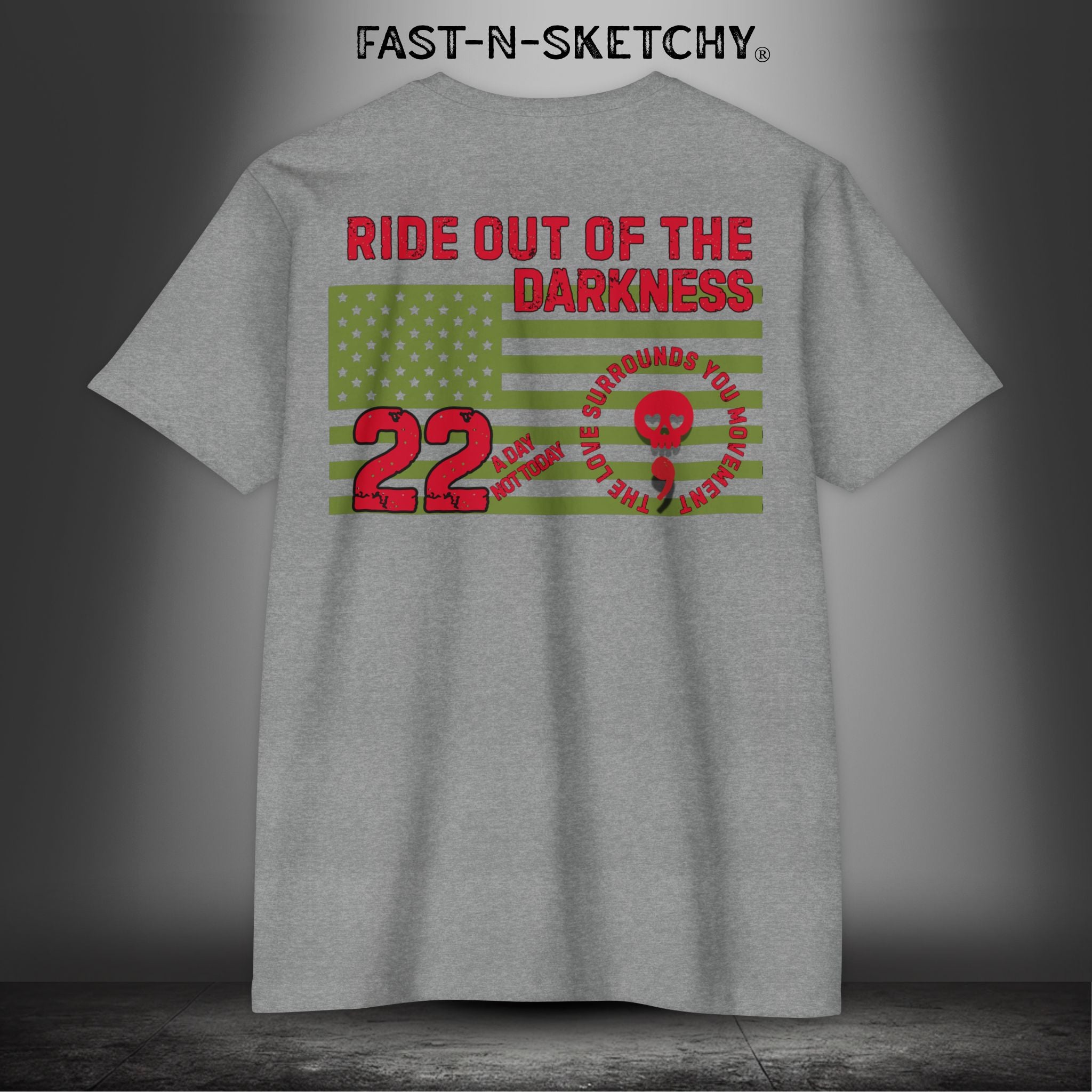 Military Edition Flag T-Shirt 22 a Day, Not Today | Love Surrounds You & Ride Out of the Darkness - LSY