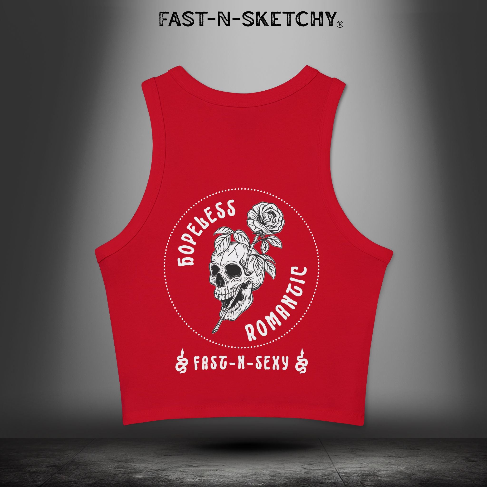 HOPELESS ROMANTIC FAST-N-SEXY™: Tank Top
