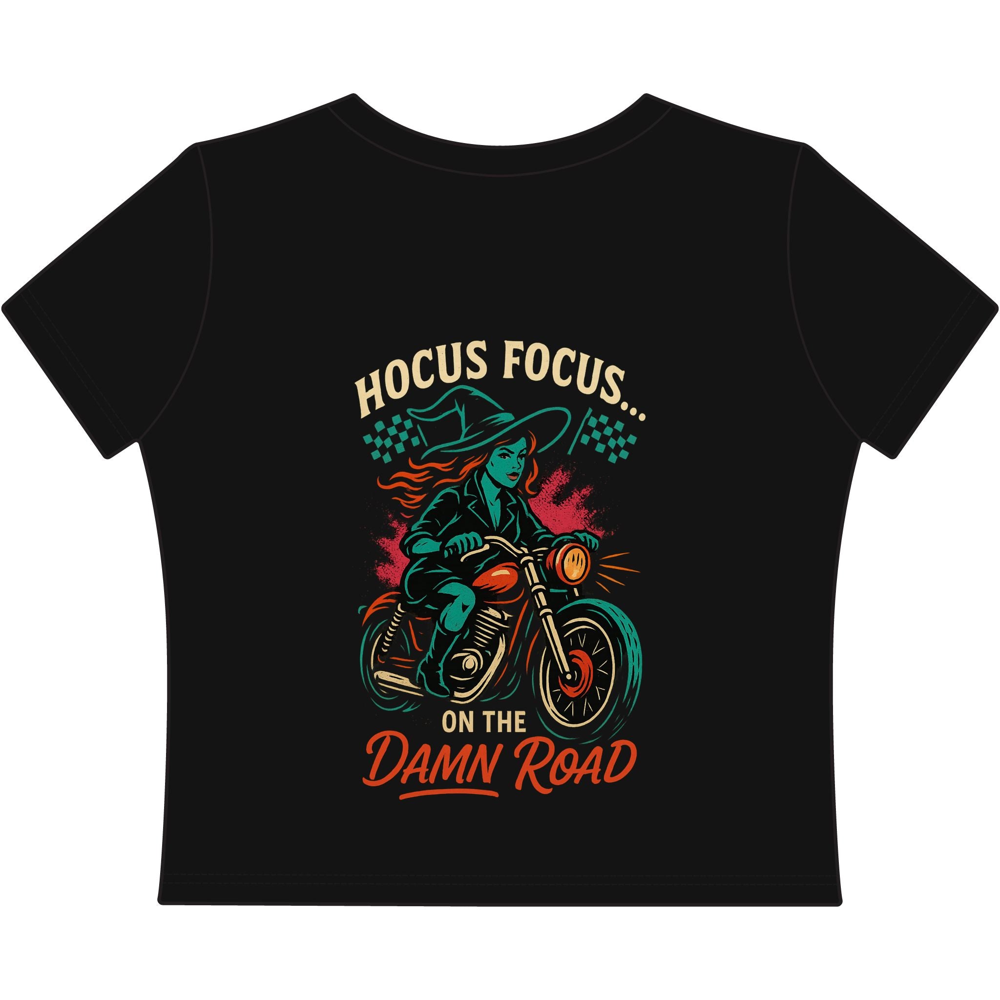 Hocus Focus On the Damn Road: Women's Graphic Baby Tee - Fast N-Sexy
