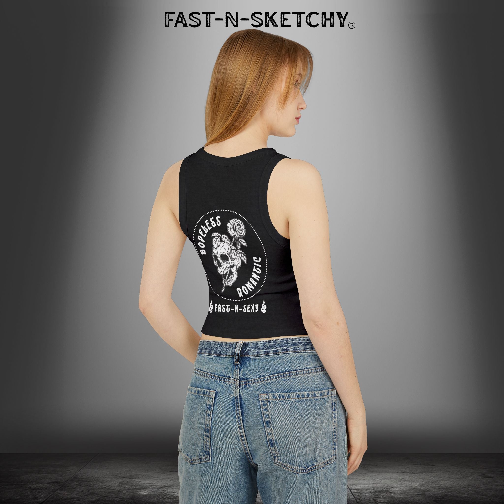 HOPELESS ROMANTIC FAST-N-SEXY™: Tank Top