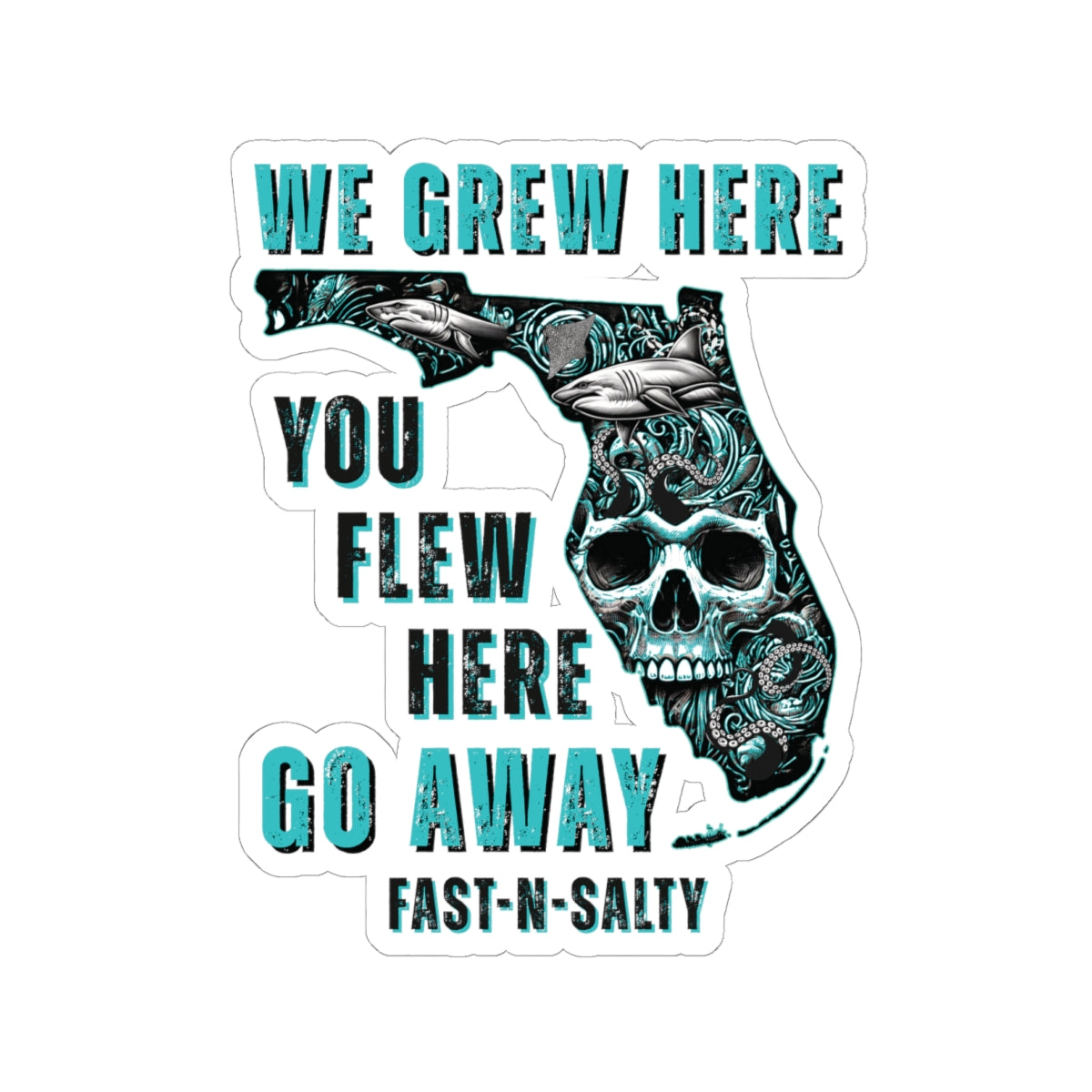 WE GREW HERE, YOU FLEW HERE, GO AWAY: Kiss-Cut Stickers