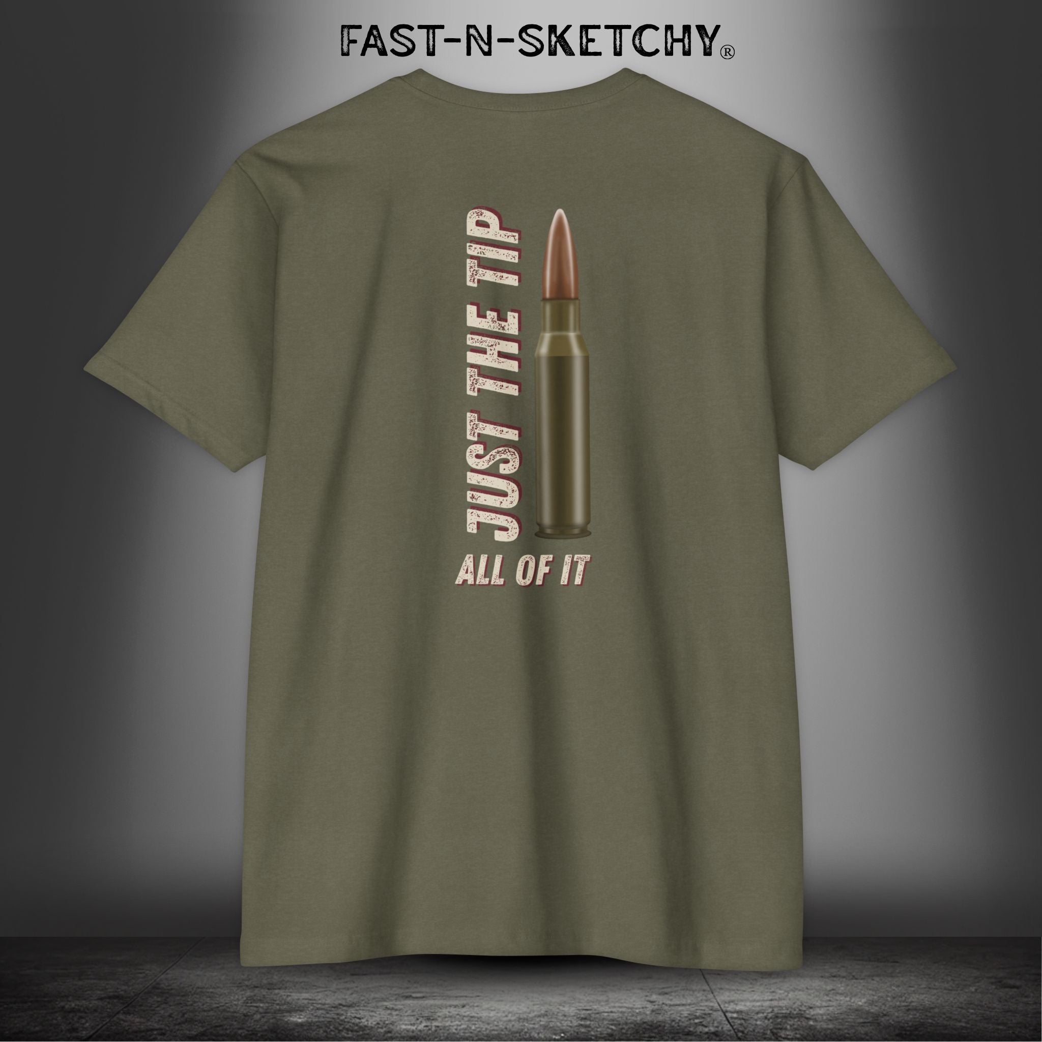 Just the Tip: Military Edition (Military Green & More) T-Shirt