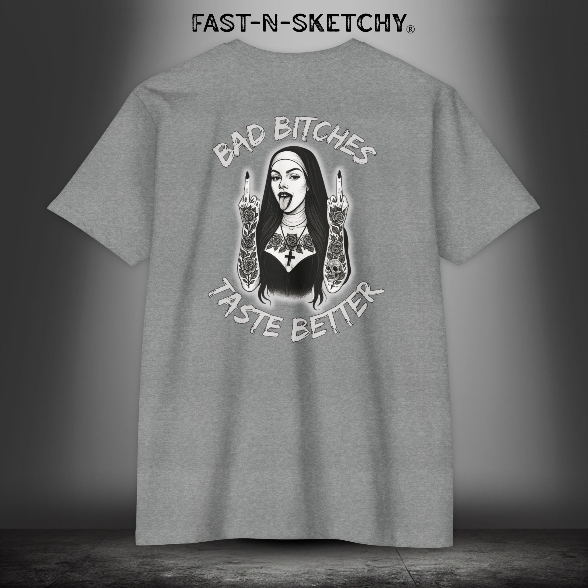 Bad Bitches Taste Better: FAST-N-SKETCHY - T-Shirt