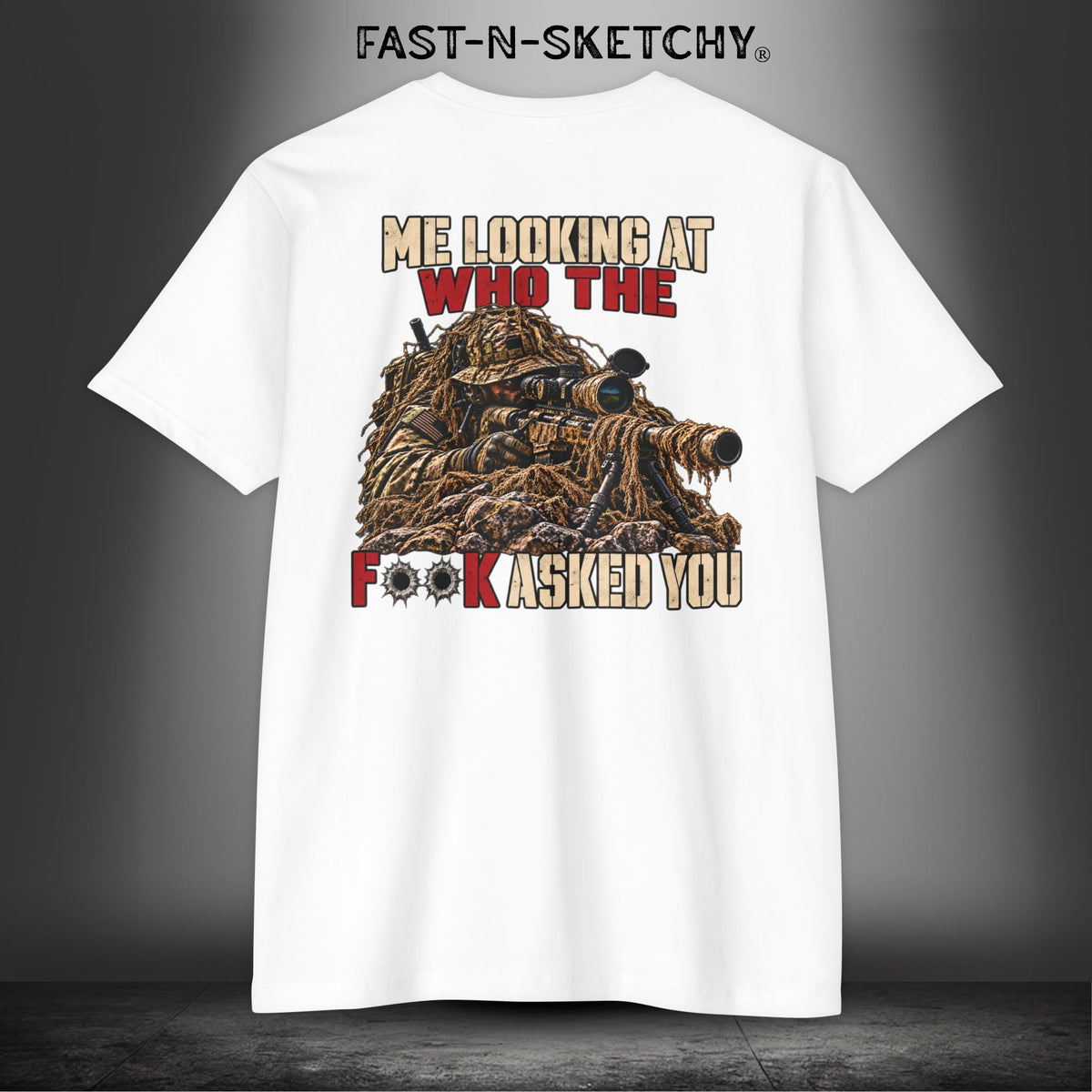 Me Looking at Who the F**k Asked You - Military Edition Tee