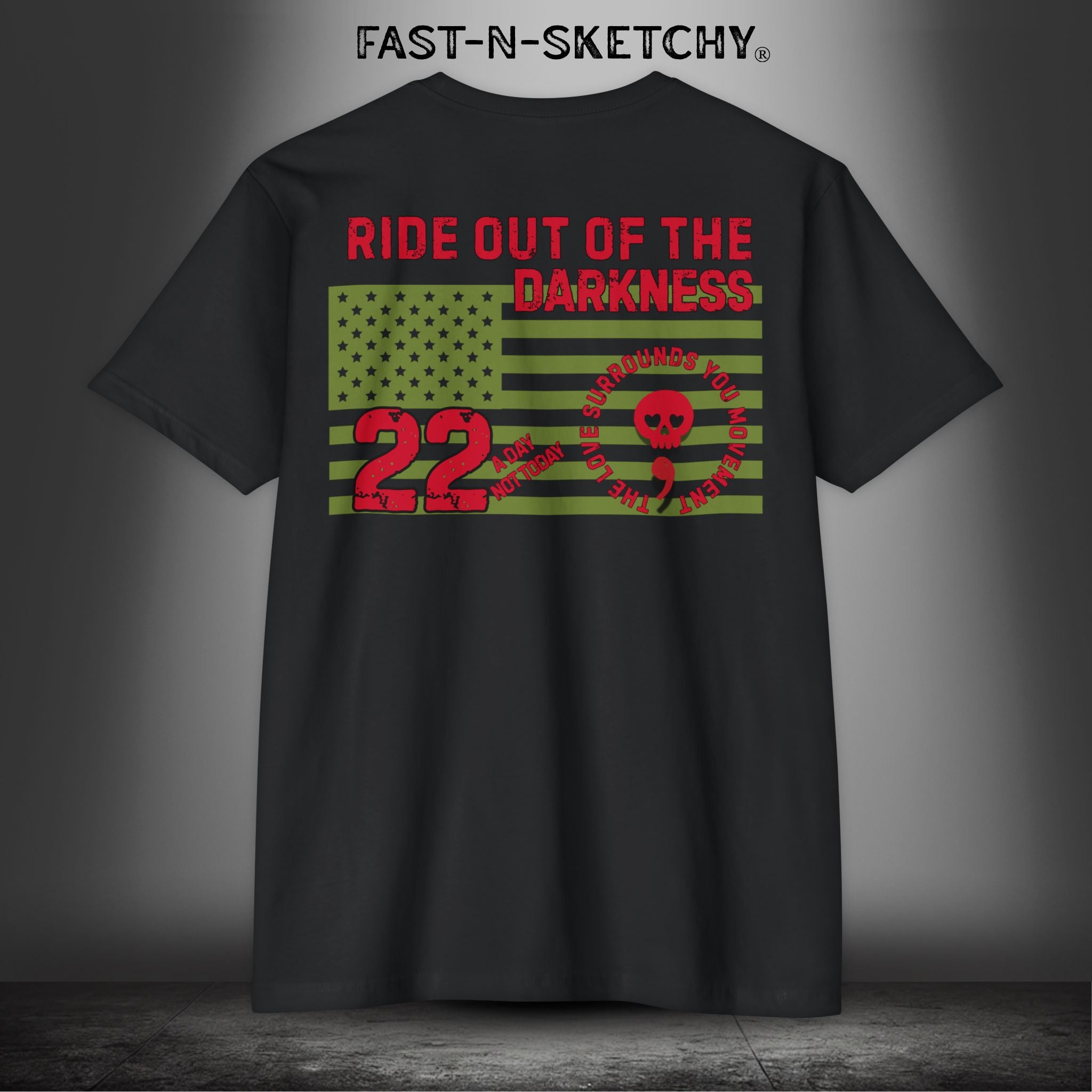 Military Edition Flag T-Shirt 22 a Day, Not Today | Love Surrounds You & Ride Out of the Darkness - LSY