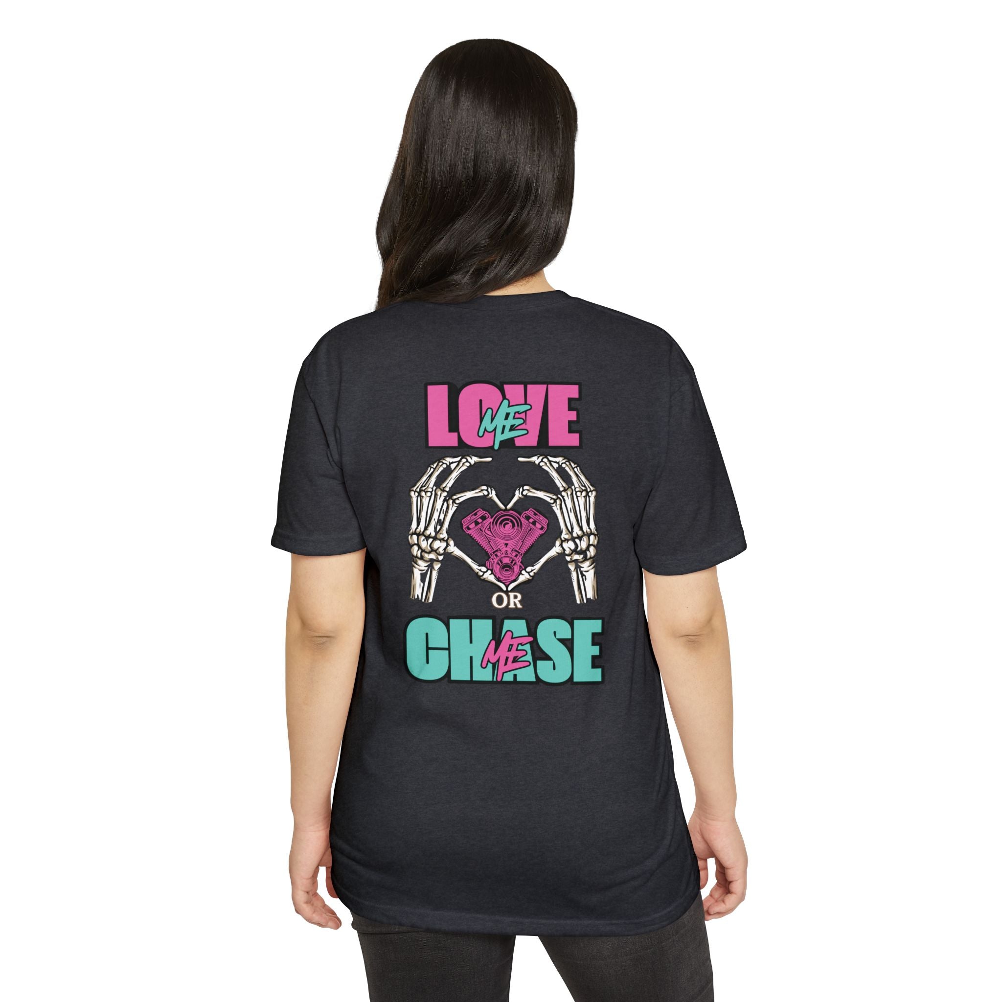 LOVE ME OR CHASE ME - FAST-N-SEXY™: T-shirt Next Level 6210