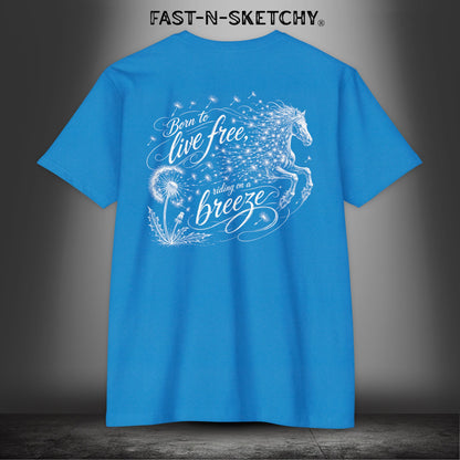 Dandelion: Born To Live Free, Riding on a Breeze - Rodeo Edition Premium Fitted Tee