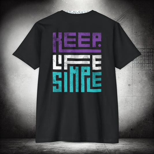 KEEP LIFE SIMPLE - T-shirt Next Level - LSY