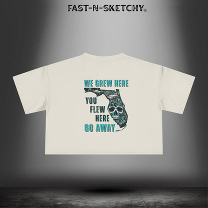 WE GREW HERE, YOU FLEW HERE, GO AWAY: Crop Top (Medium-Weight)