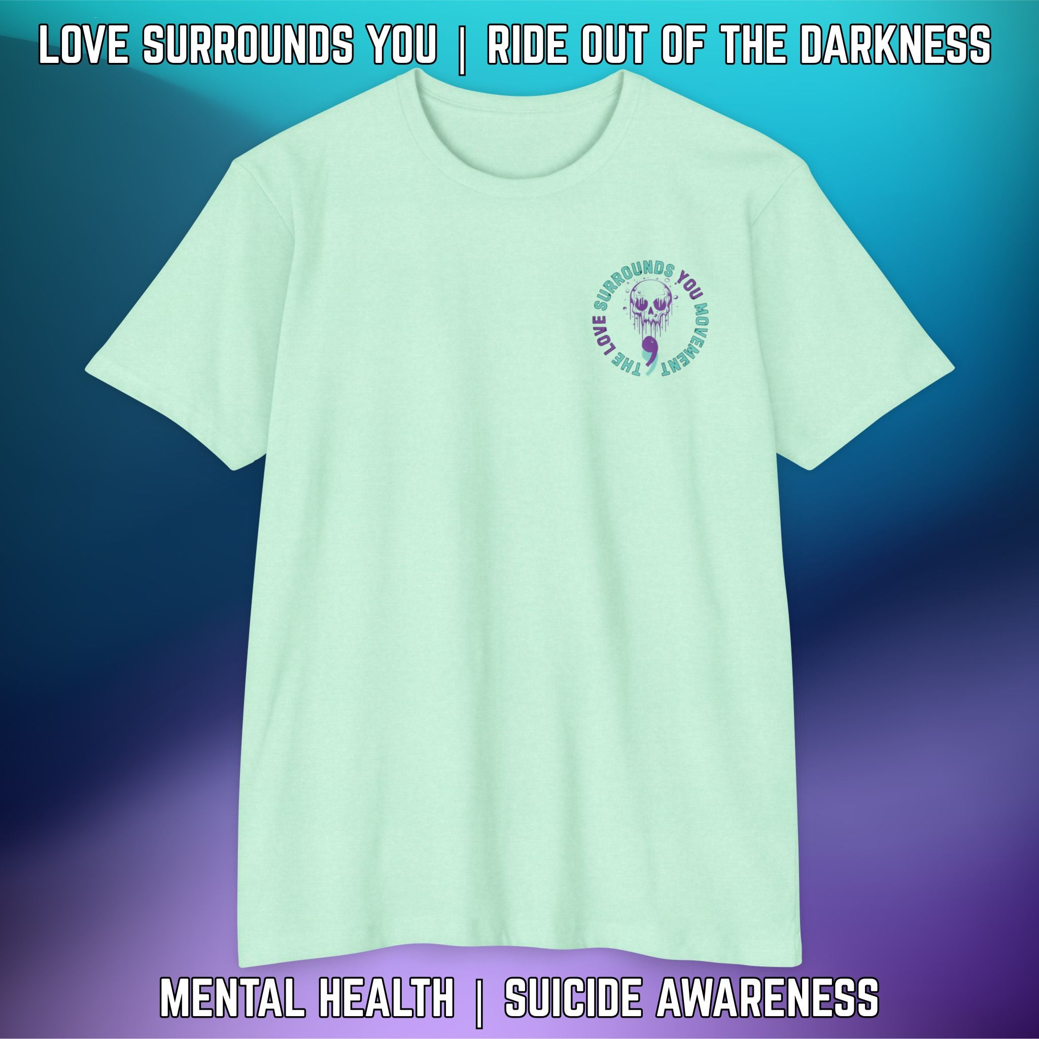 LOVE SURROUNDS YOU - Next Level T-Shirt - LSY