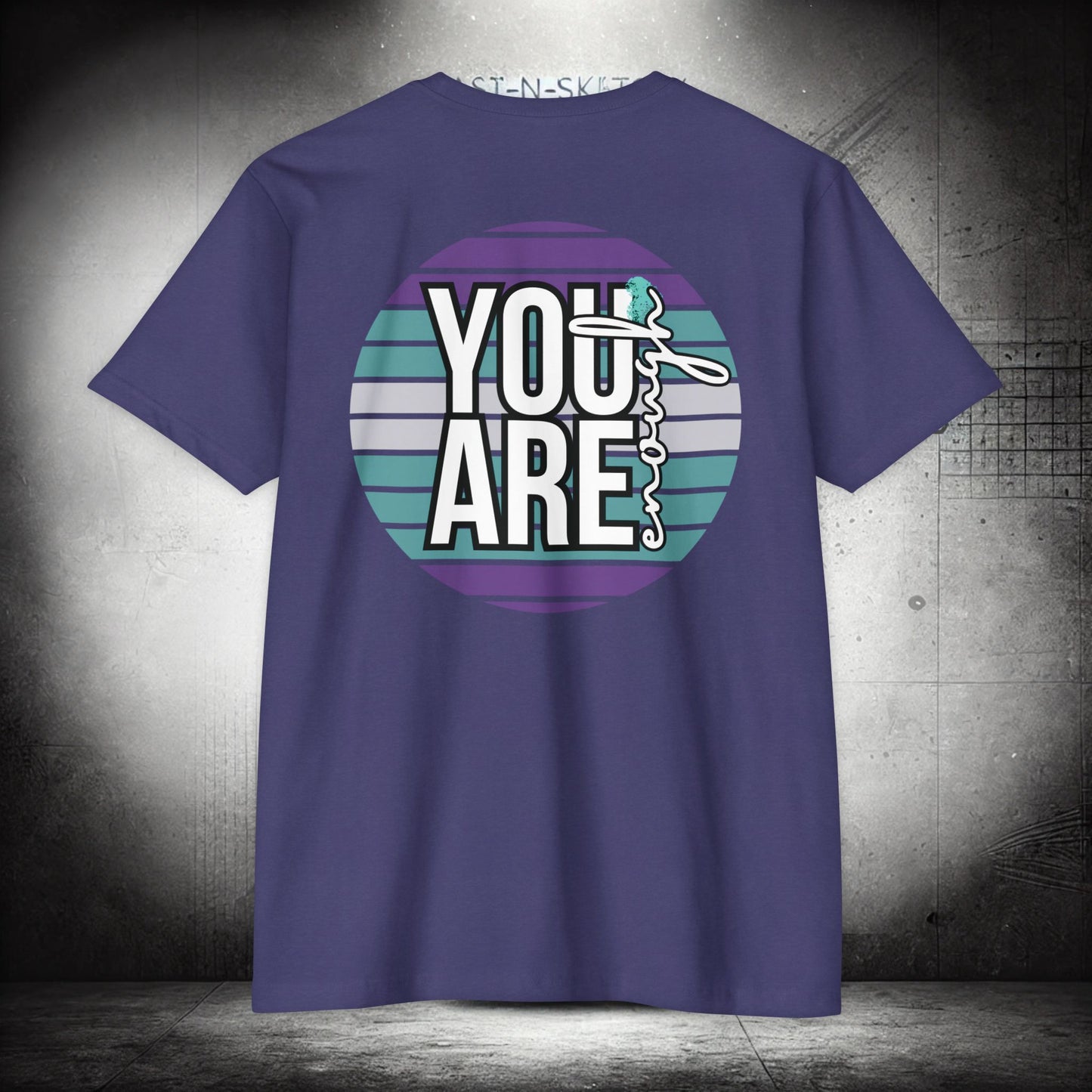 YOU ARE ENOUGH #2 - T-Shirt Next Level - LSY