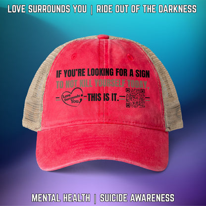 If You're Looking for a Sign.... Suicide Awareness Women's Washed Mesh-Back Cap with High Ponytail Hole - LSY