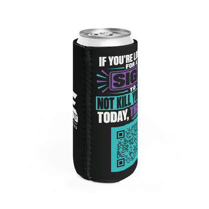 If You’re Looking for a Sign' Slim Can Cooler — 'Suicide Prevention QR Design / Love Surrounds You - LSY