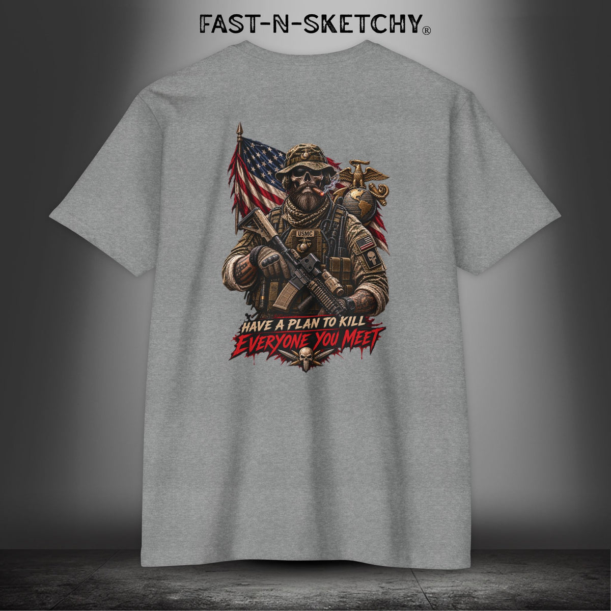 Mad Dog: Have a Plan to Kill Everyone You Meet - Military Marine Edition Tee