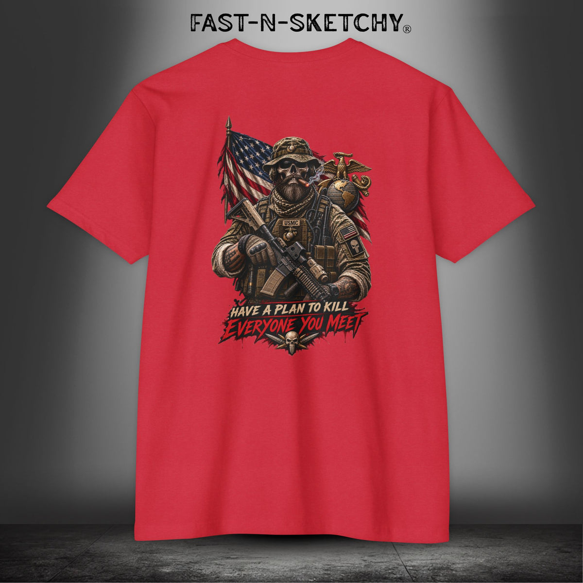 Mad Dog: Have a Plan to Kill Everyone You Meet - Military Marine Edition Tee
