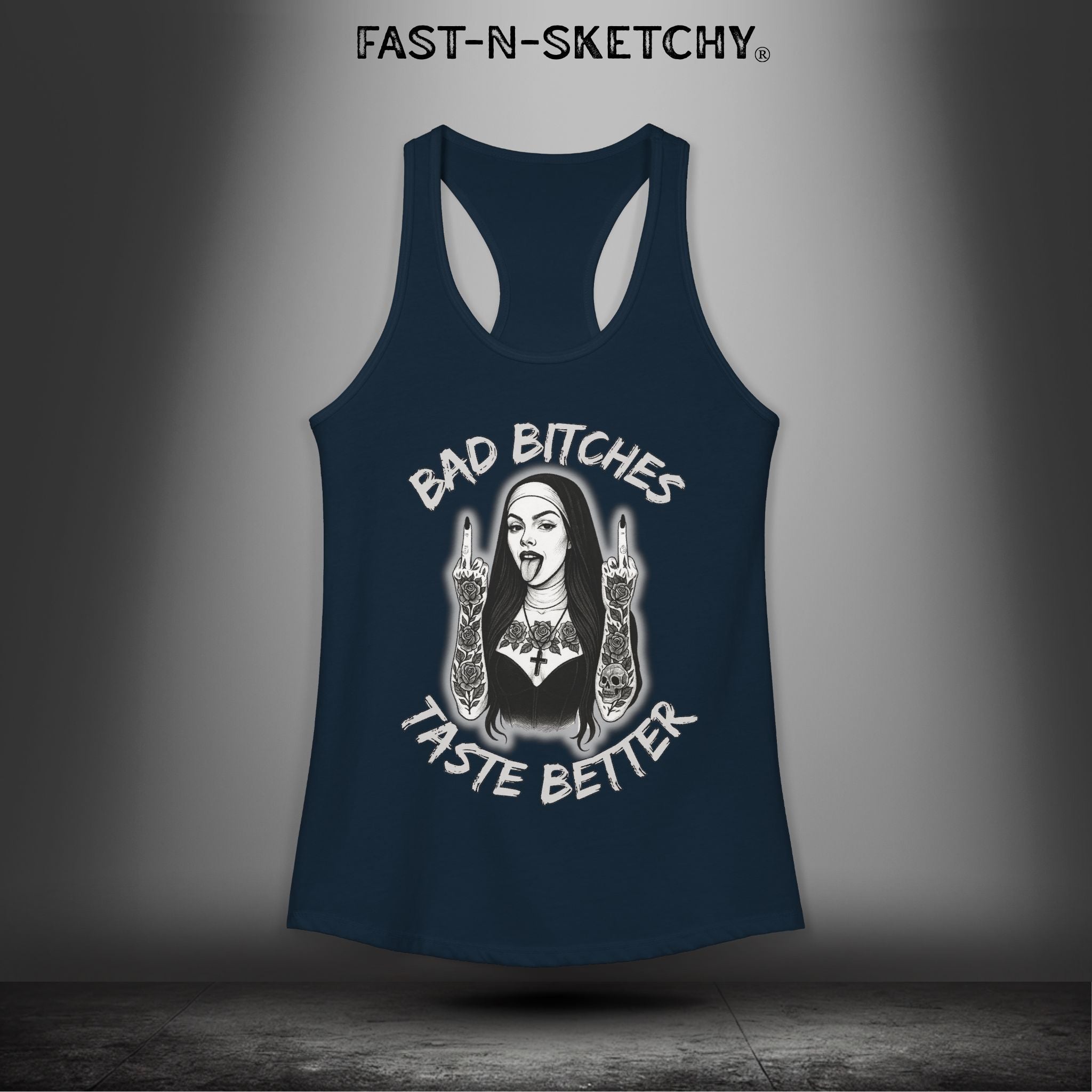 Bad Bitches Taste Better: FAST-N-SKETCHY - Racerback Tank Top