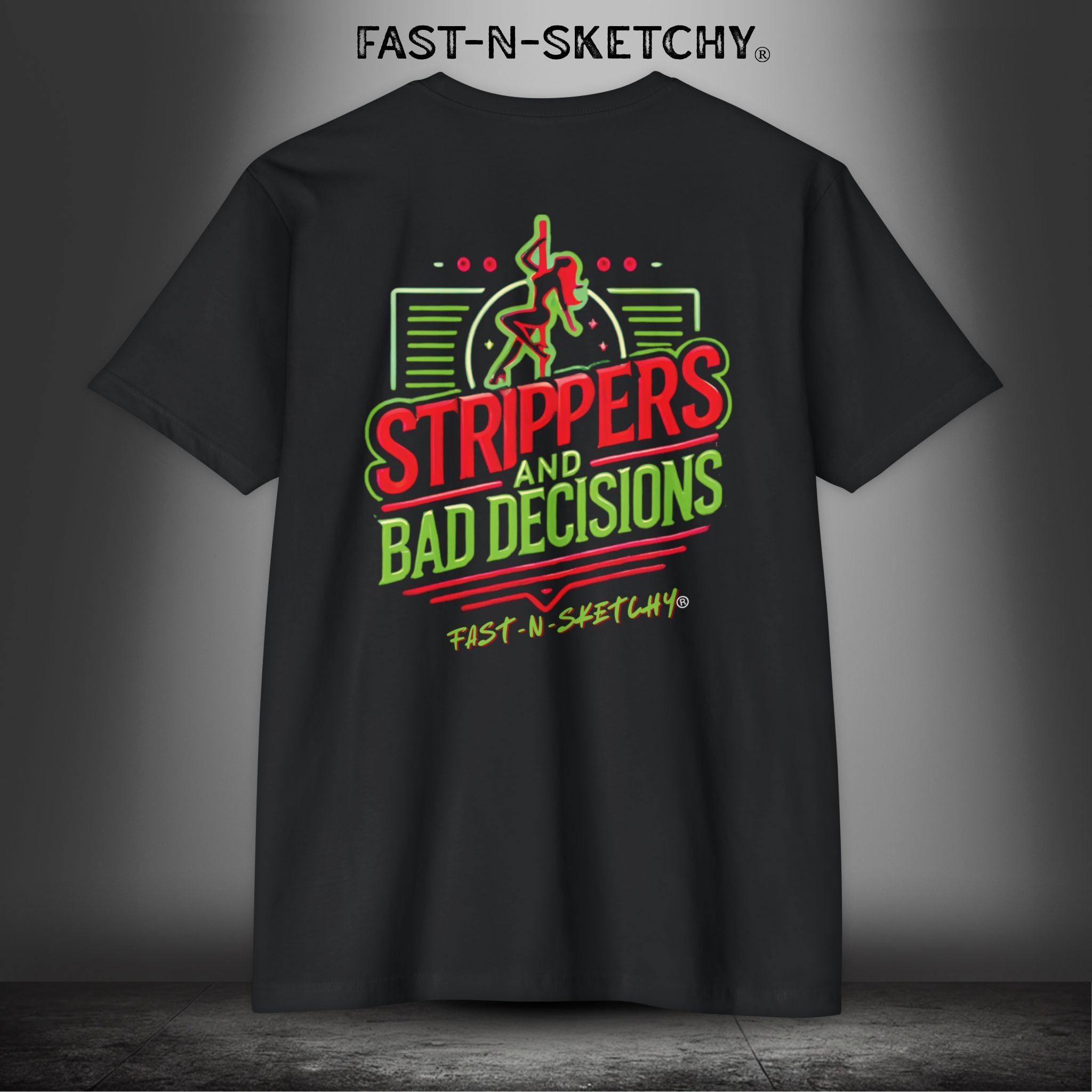THE MENACE: STRIPPERS & BAD DECISIONS by FNS: T-shirt Next Level 6210