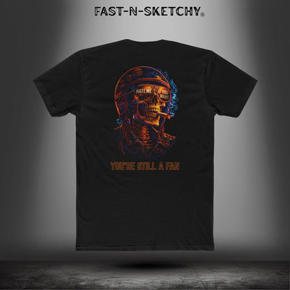 Hate Me If You Want, You're Still a Fan: Biker Edition - Relaxed Classic Tee