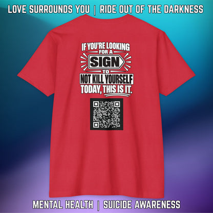 If You’re Looking For A Sign.... QR Code Love Surrounds You Suicide Awareness Tee - LSY