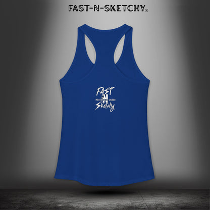 Bad Bitches Taste Better: FAST-N-SKETCHY - Racerback Tank Top